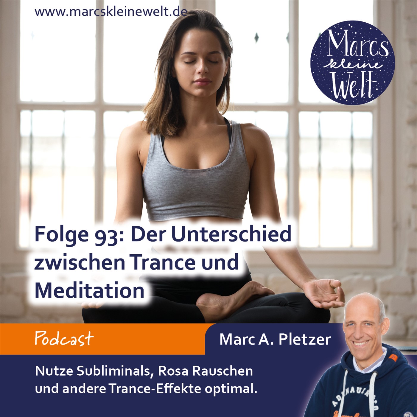 Marcs kleine Welt - der NLP-Podcast von und mit Marc A. Pletzer