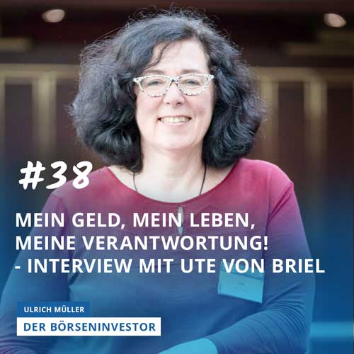 #38 - Mein Geld - Mein Leben - Meine Verantwortung - Interview mit Ute von Briel episode artwork