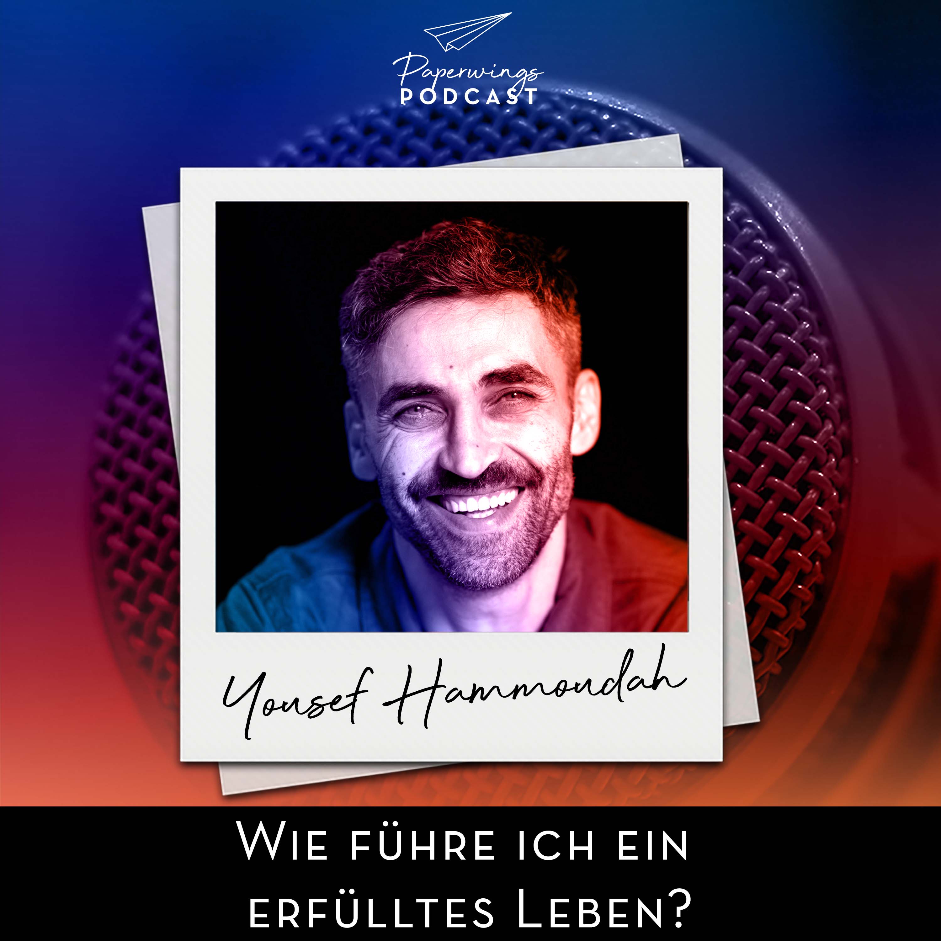 cover of episode #102 Wie führe ich ein erfülltes Leben? - Danny Herzog-Braune im Gespräch mit Multitalent Yousef Hammoudah