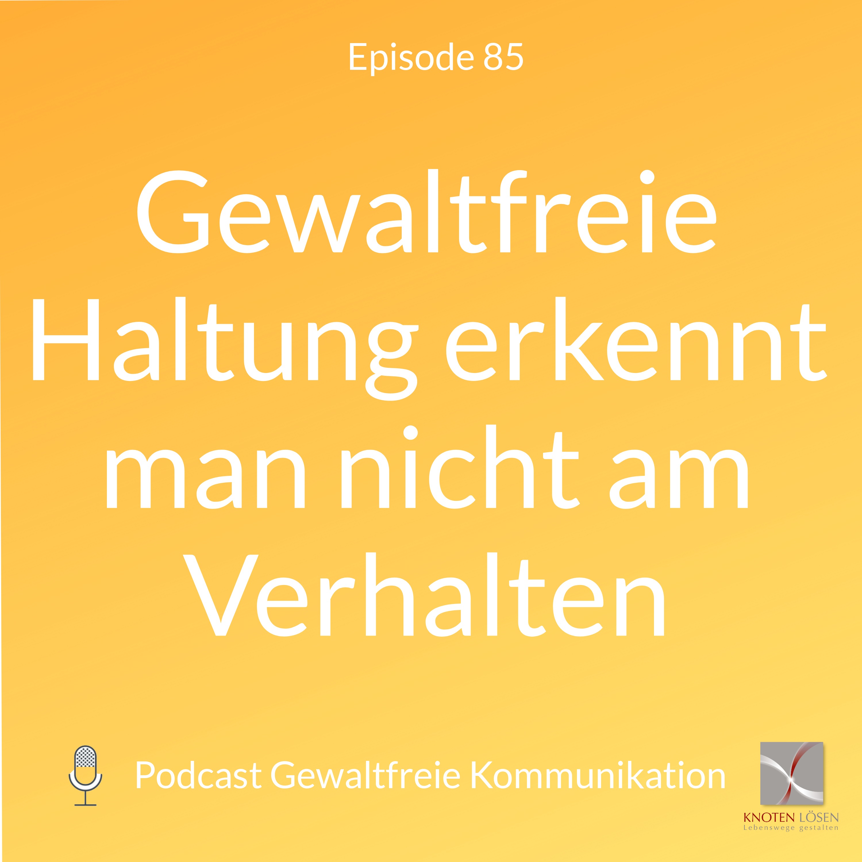 Neue Gewaltfreie Kommunikation - Freiheit, Eigenverantwortung & Entwicklung