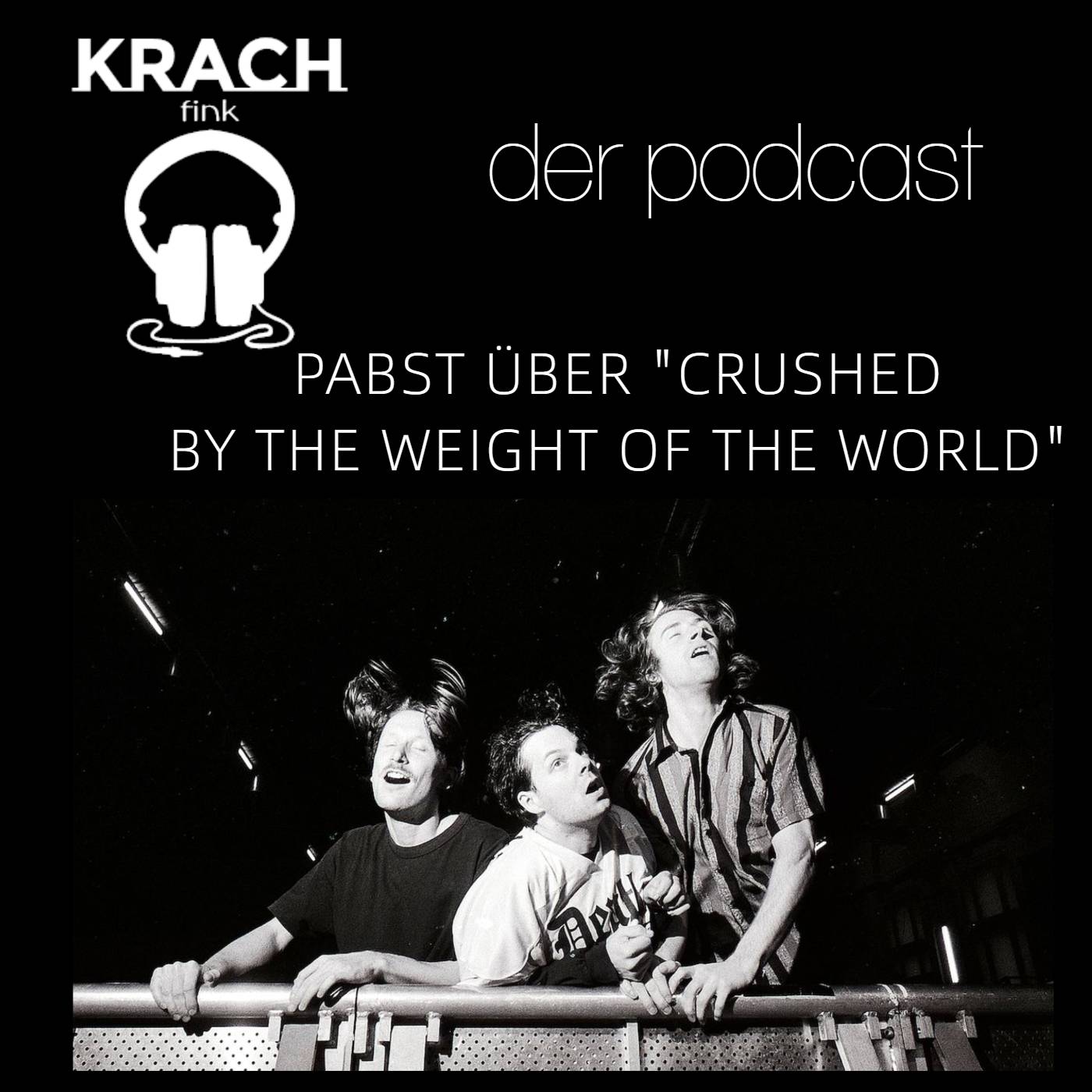 Folge 80 mit Pabst über "Crushed By The Weight Of The World" episode artwork