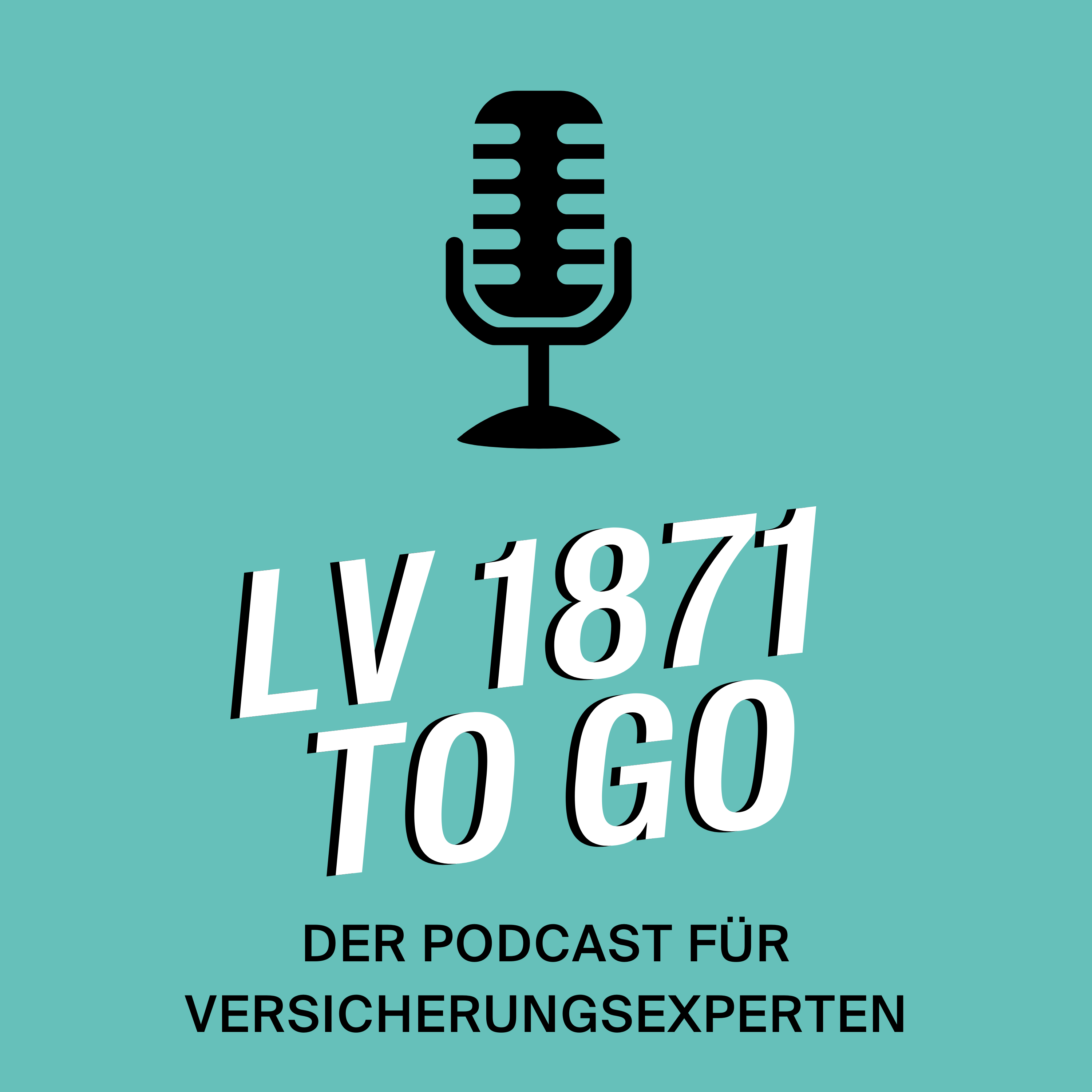 LV 1871 to Go - der Podcast für Versicherungsexperten