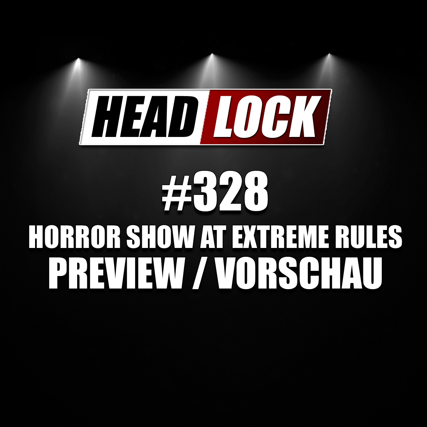 #328: The Horror-Show At WWE Extreme Rules 2020 (Preview / Vorschau) - AUGE UM AUGE! episode artwork