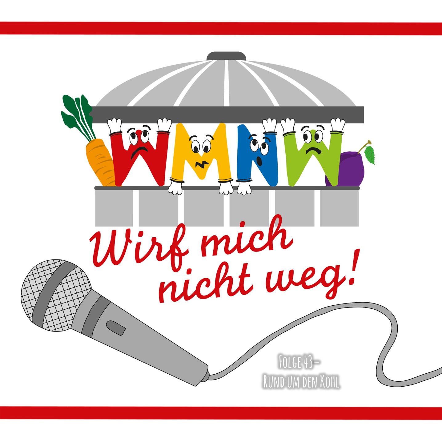 Wirf mich nicht weg - der Podcast für mehr Wertschätzung für unsere Lebensmittel