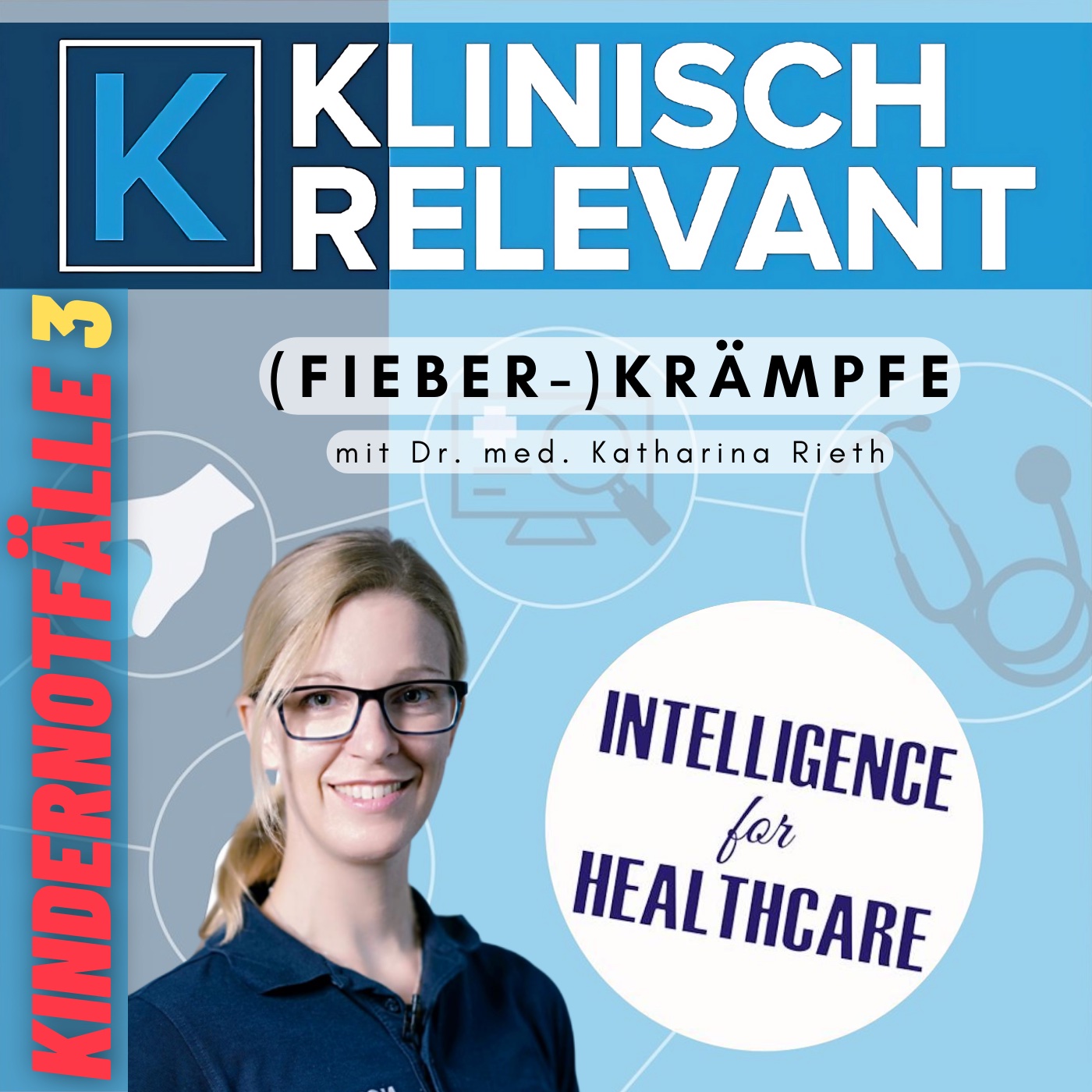 Pädiatrische Notfälle Teil 3: (Fieber-)Krämpfe - mit Dr. med. Katharina Rieth