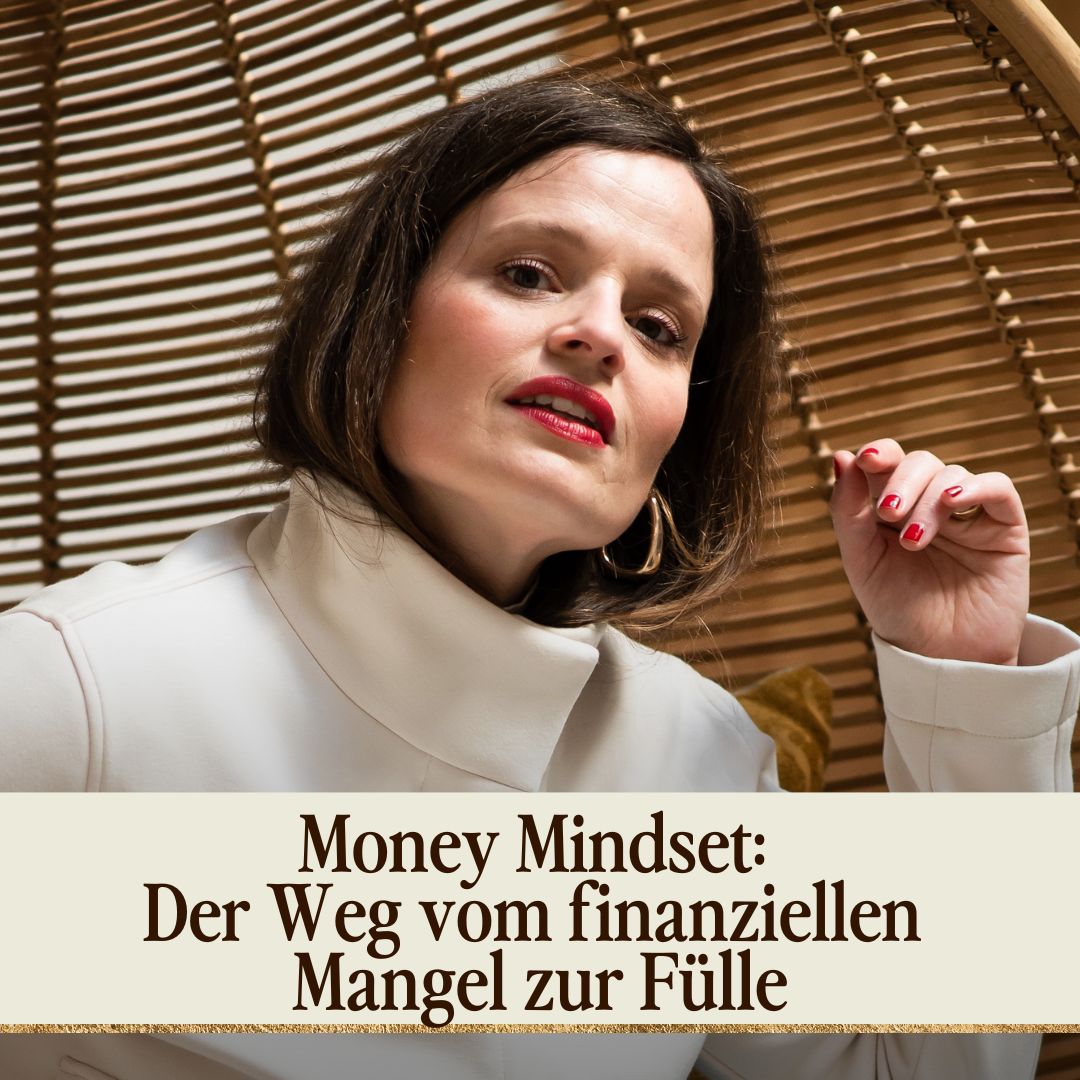 Money Mindset: Der Weg vom finanziellen Mangel zur Fülle