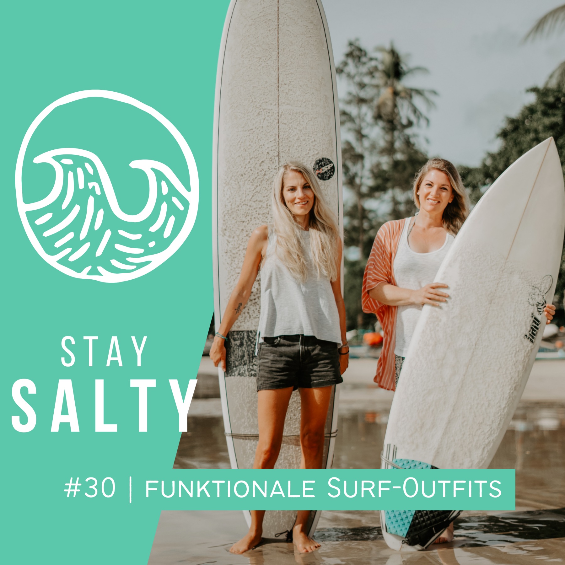 STAY SALTY | Der Surf-Podcast mit Nora Mayr & Stephie Bürgler
