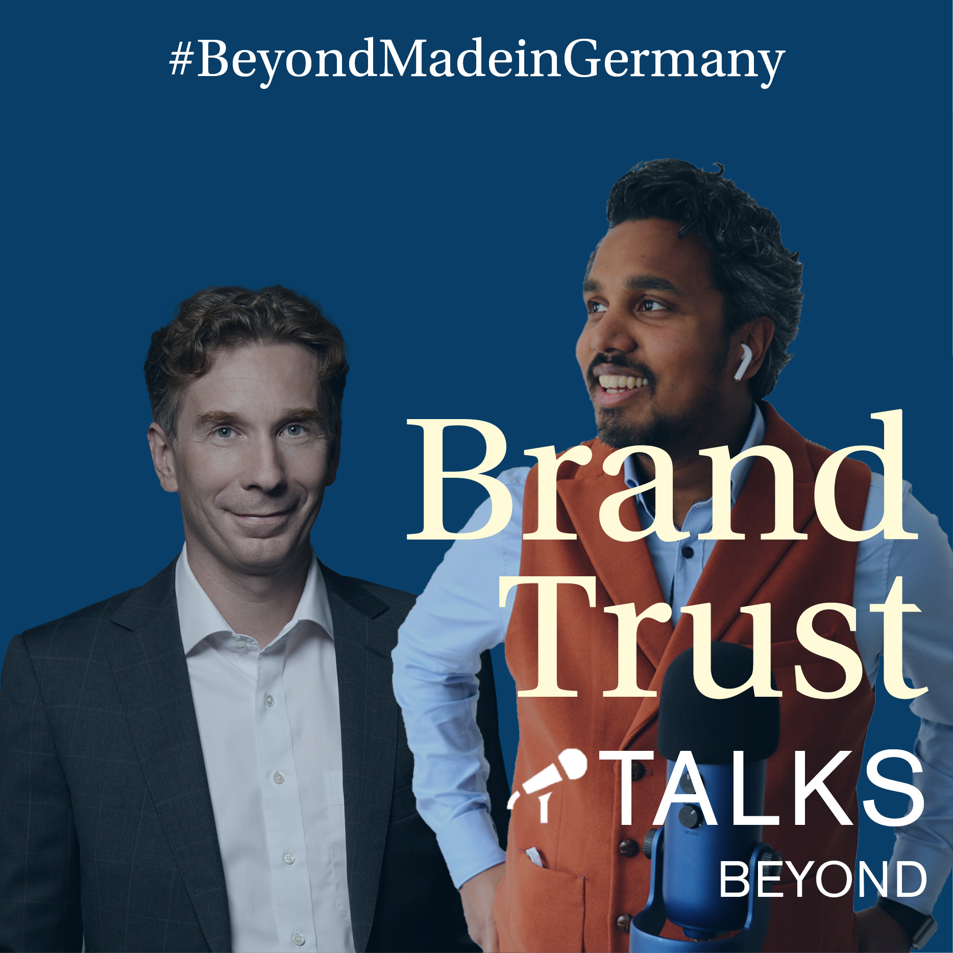#BeyondMadeinGermany mit Jürgen Gietl, Managing Partner von BrandTrust