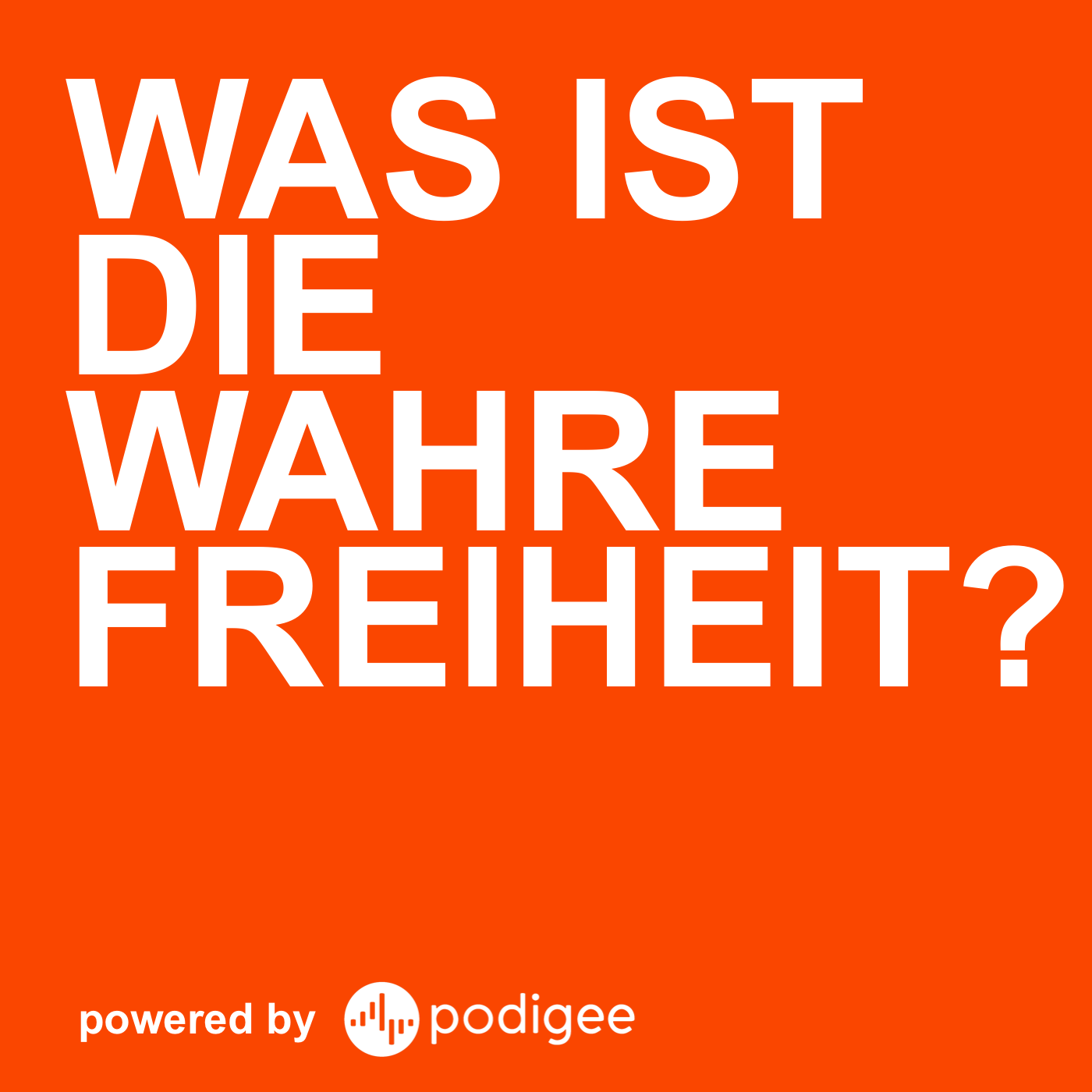 Was ist die wahre Freiheit?
