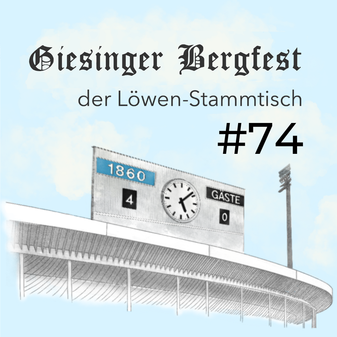 Giesinger Bergfest – der Löwen-Stammtisch