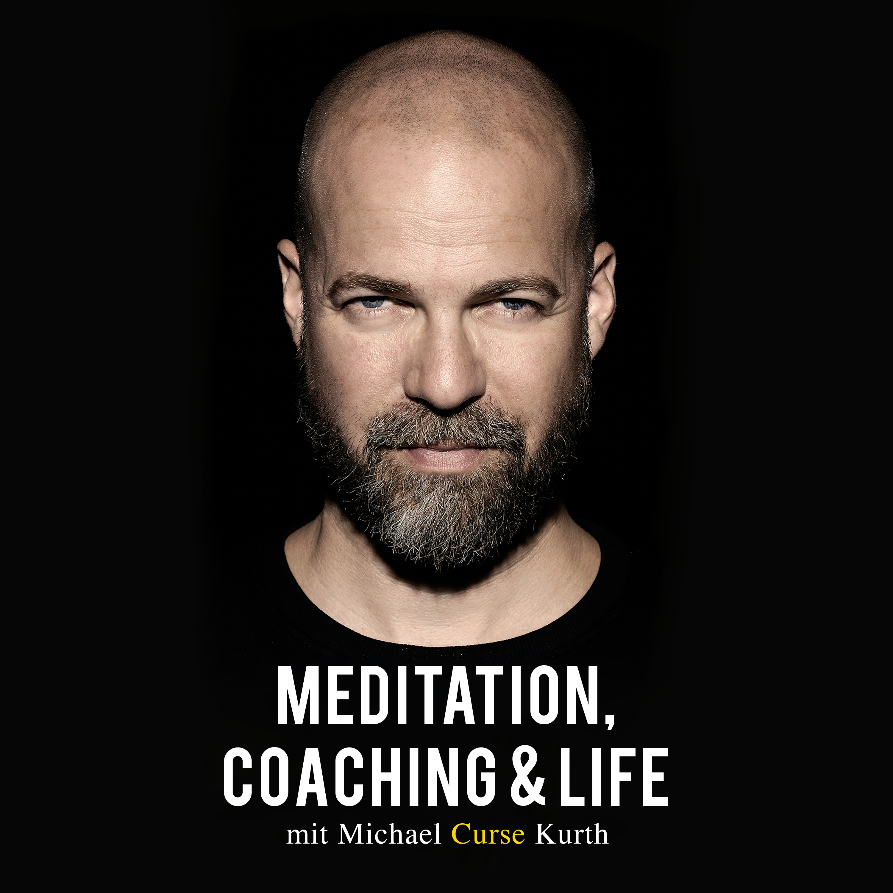 Meditation, Coaching & Life / Der Podcast mit Michael \'Curse\' Kurth