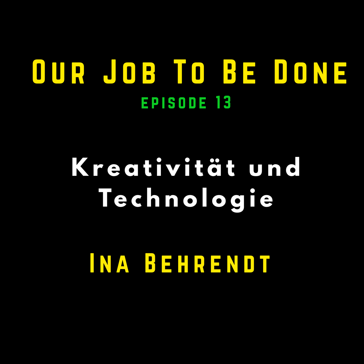 Our Job to be done  - Was wir jetzt gemeinsam tun müssen