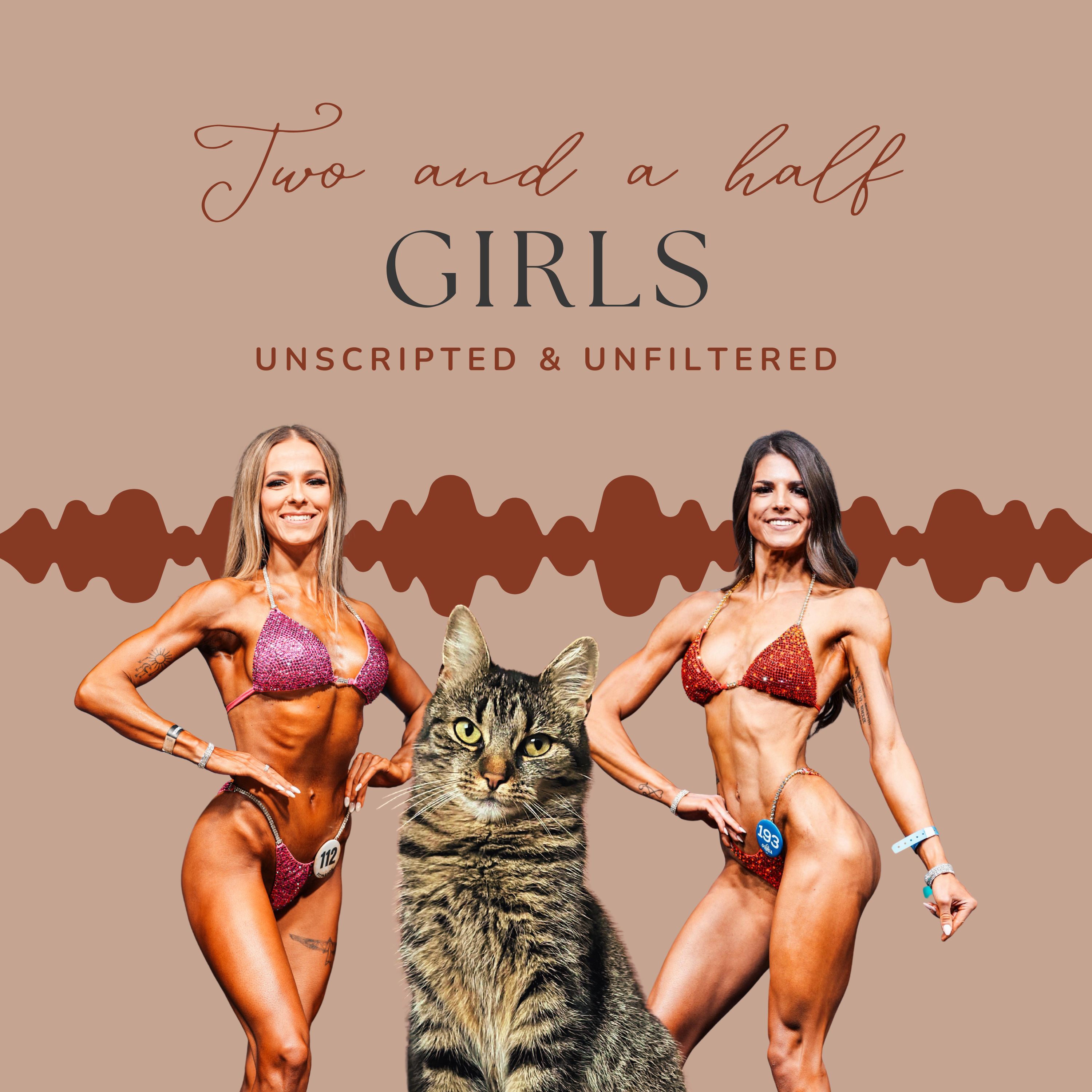 Two and a half Girls - Unscripted & Unfiltered podcast artwork