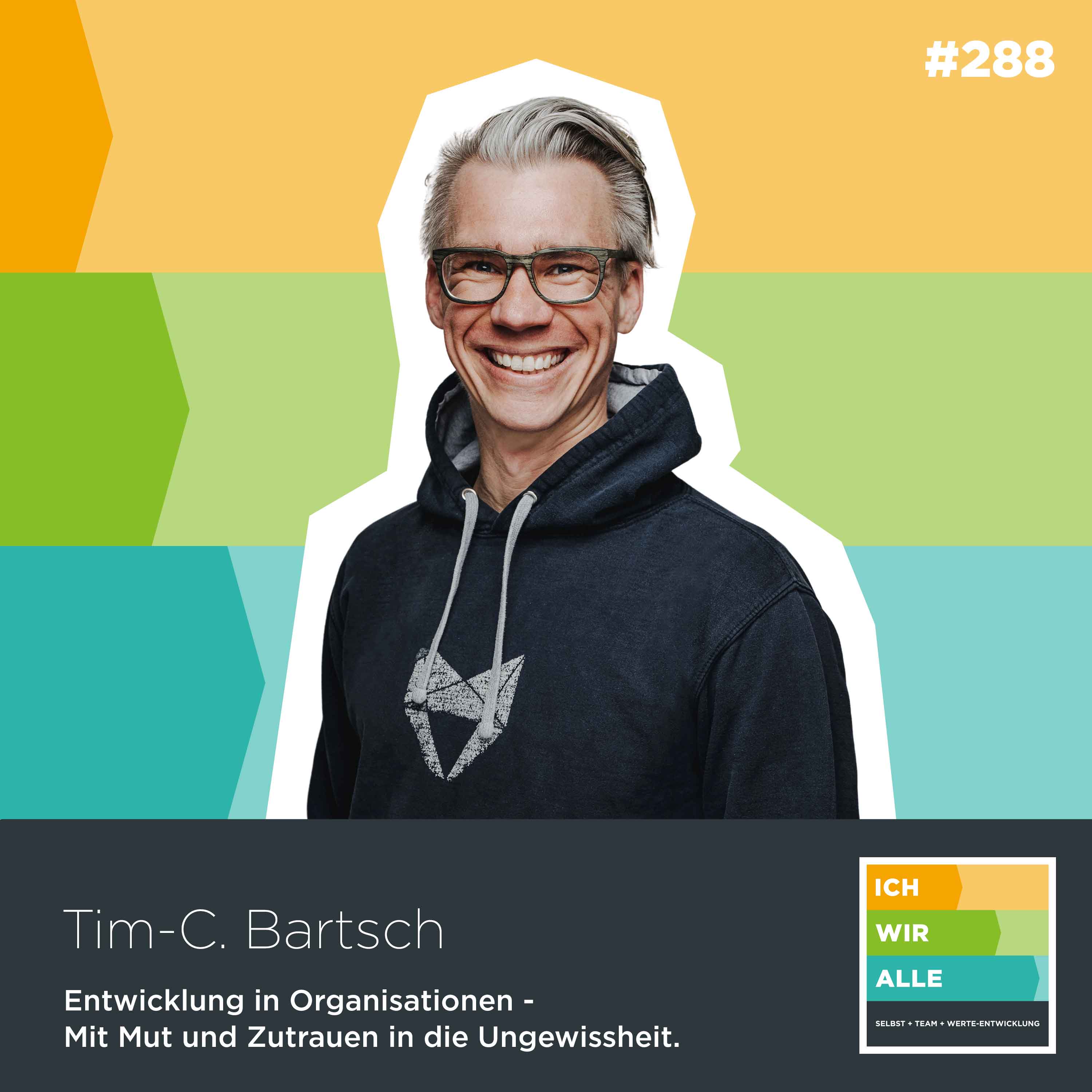 Hörmoment kompakt: Entwicklung in Organisationen - mit Mut und Zutrauen in die Ungewissheit. (Tim-C. Bartsch)