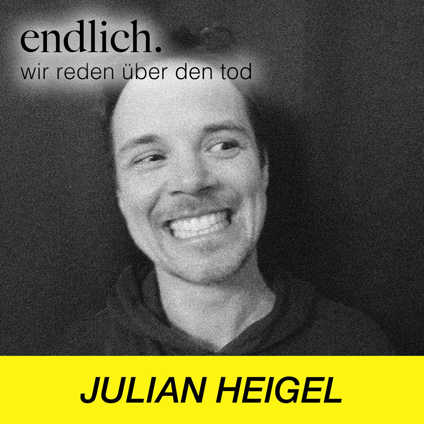 „endlich. Spezial“ mit Julian Heigel