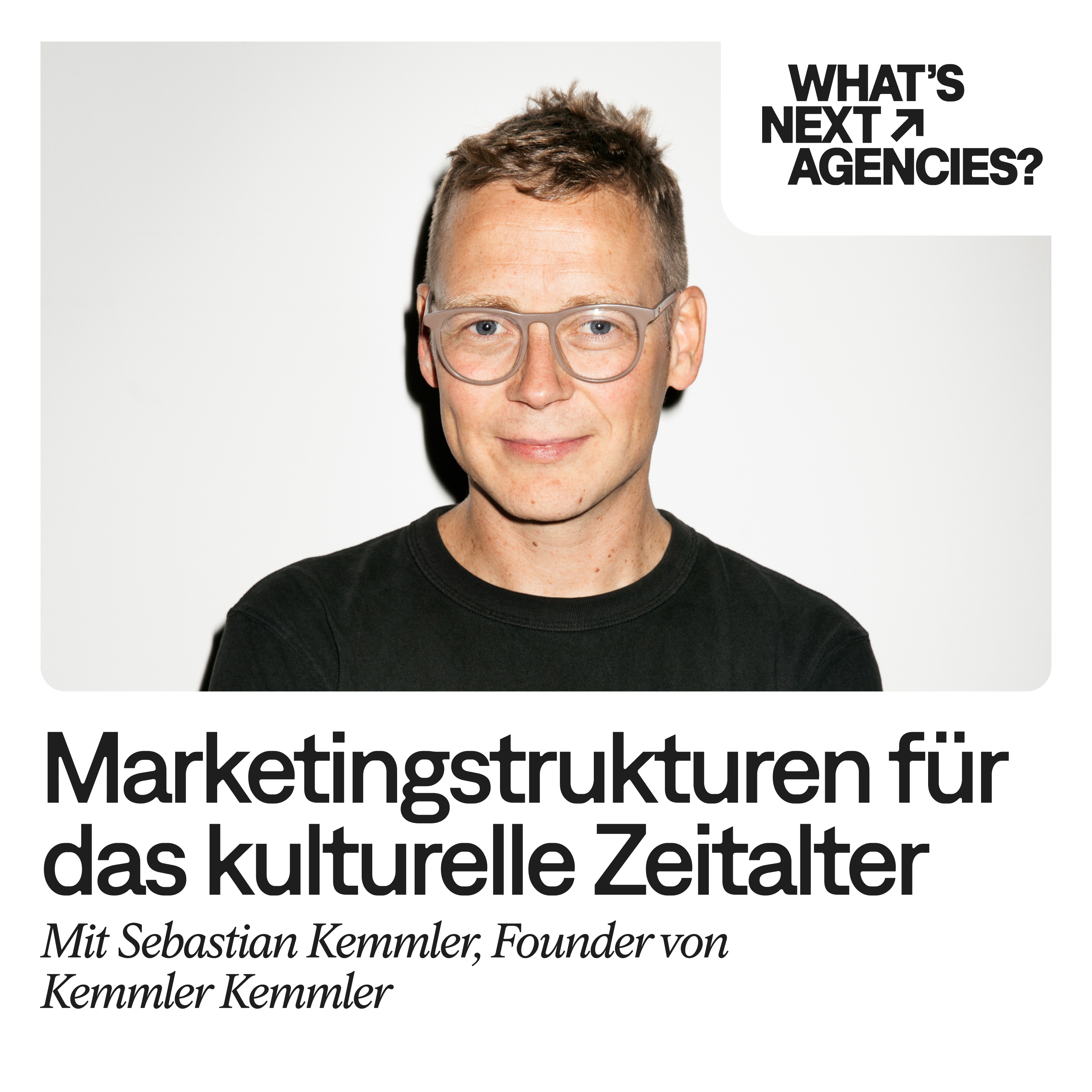 Marketingstrukturen für das kulturelle Zeitalter | Sebastian Kemmler episode artwork