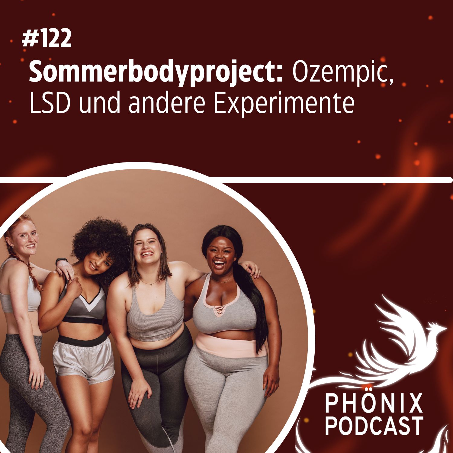 Sommerbodyproject: Ozempic, LSD und andere Experimente #122 - podcast episode cover