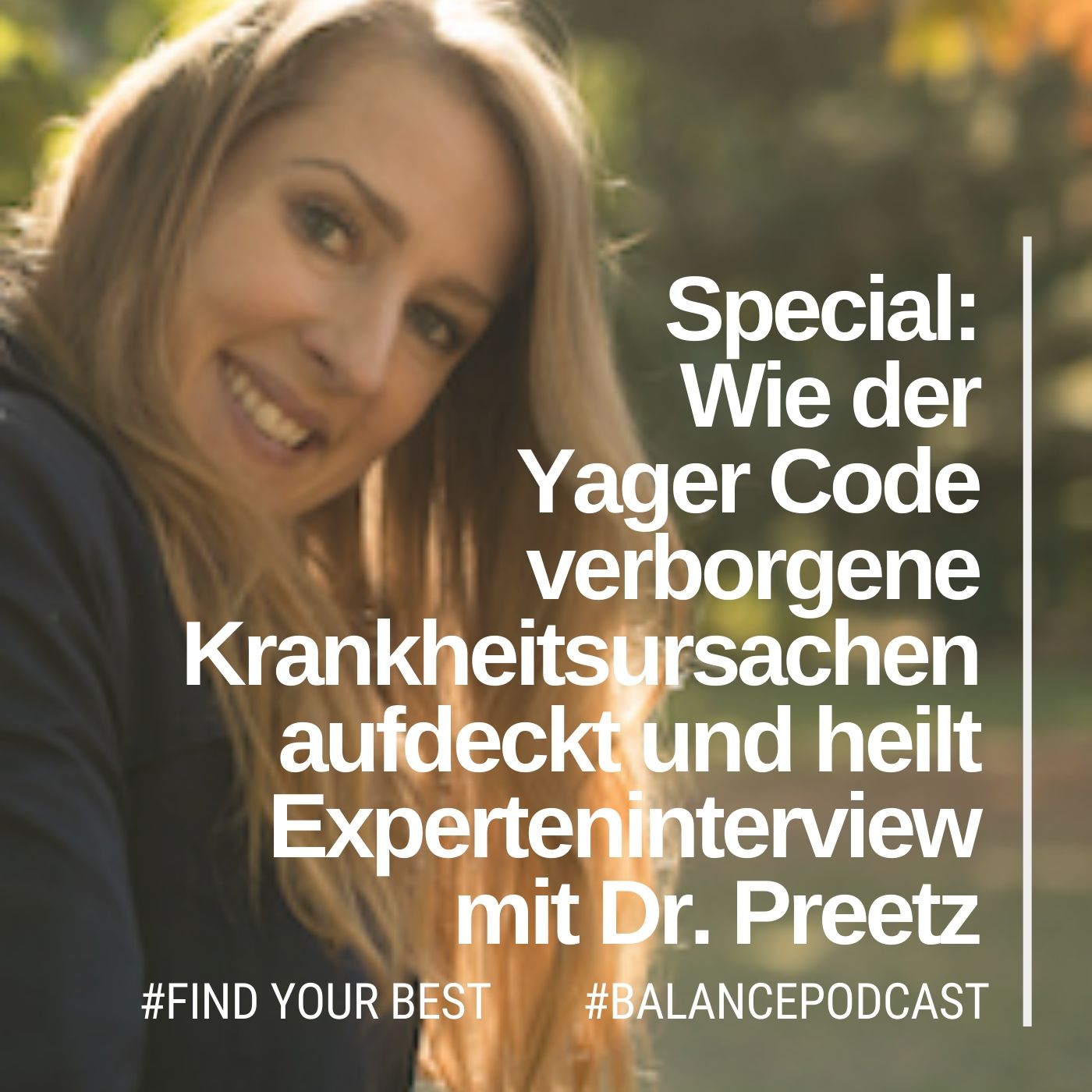 #22 Special: Wie der Yager Code verborgene Krankheitsursachen aufdeckt und heilt Experteninterview mit Dr. Preetz episode artwork