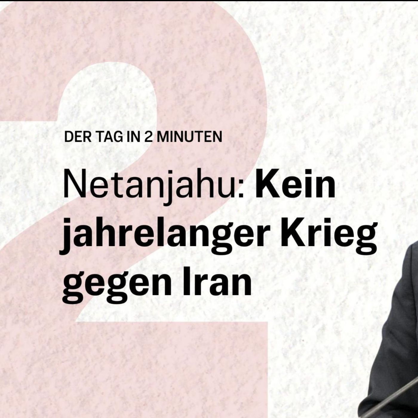 Netanjahu: Kein jahrelanger Krieg gegen Iran | Der Tag in 2 Minuten
