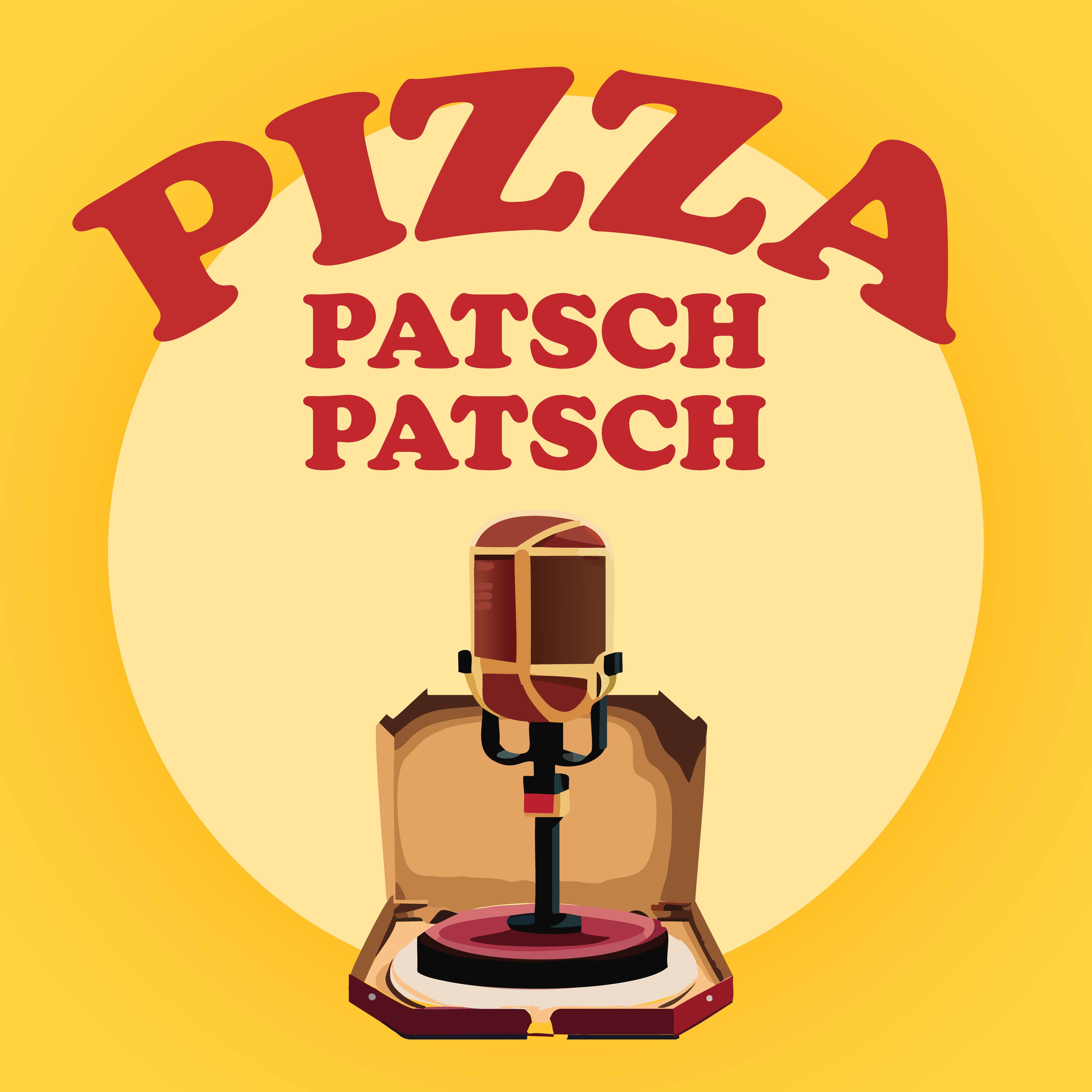 Pizza Patsch Patsch