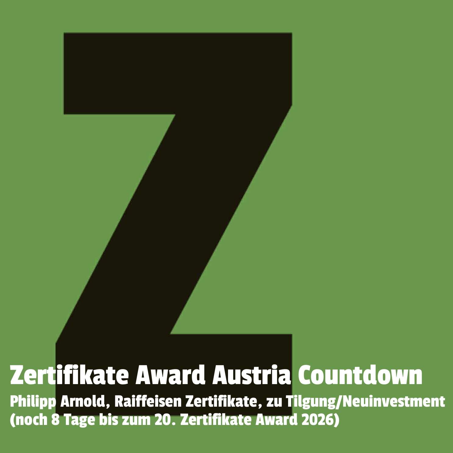 Zertifikate Party Österreich: Philipp Arnold, Raiffeisen, u.a. über Tilgung/Neuveranlagung (noch 8 Tage bis zum 20. Zertifikate Award 2026)