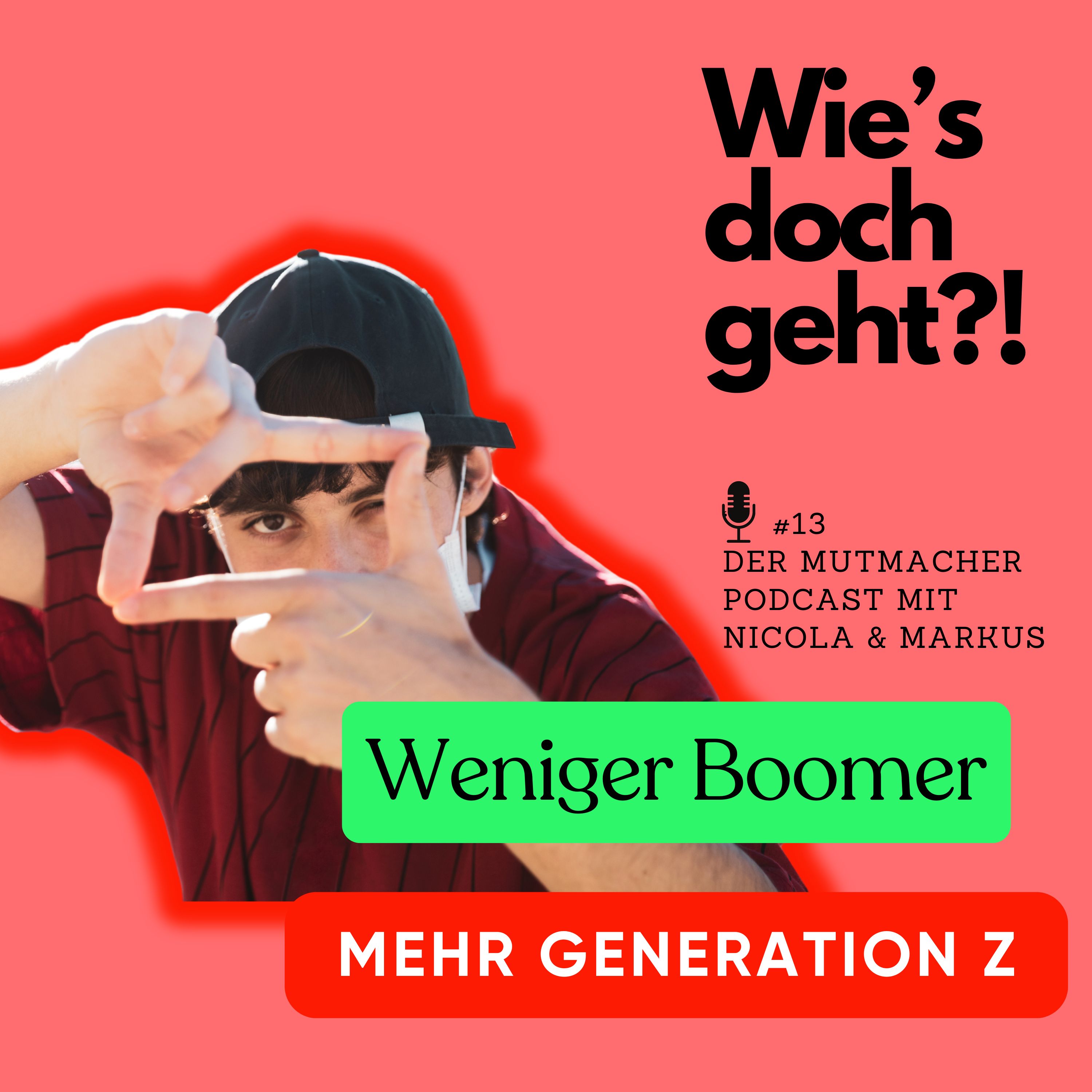 Mehr Arsch, weniger Hose - der Mutmacher Podcast