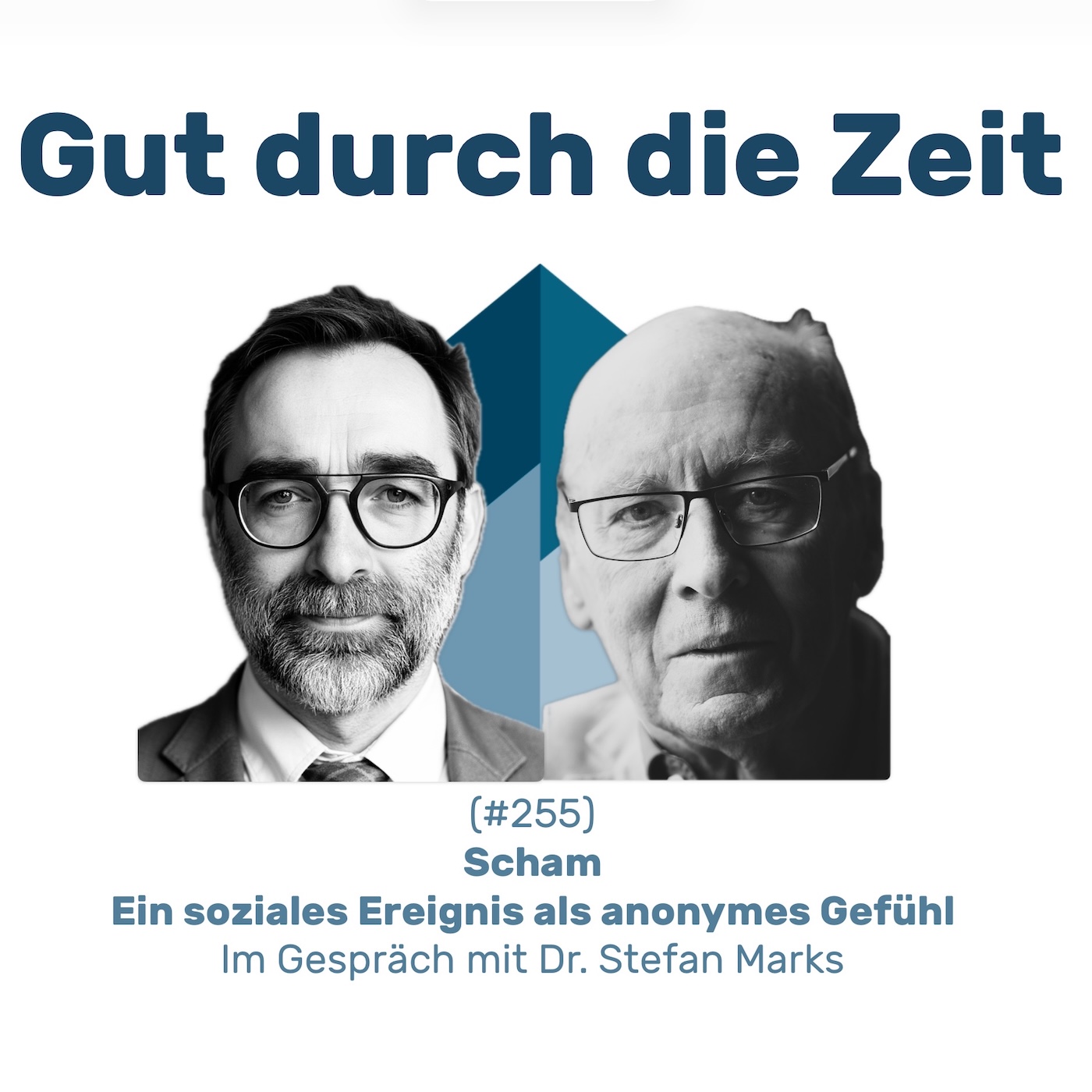 #255 GddZ - Scham. Im Gespräch mit Dr. Stefan Marks