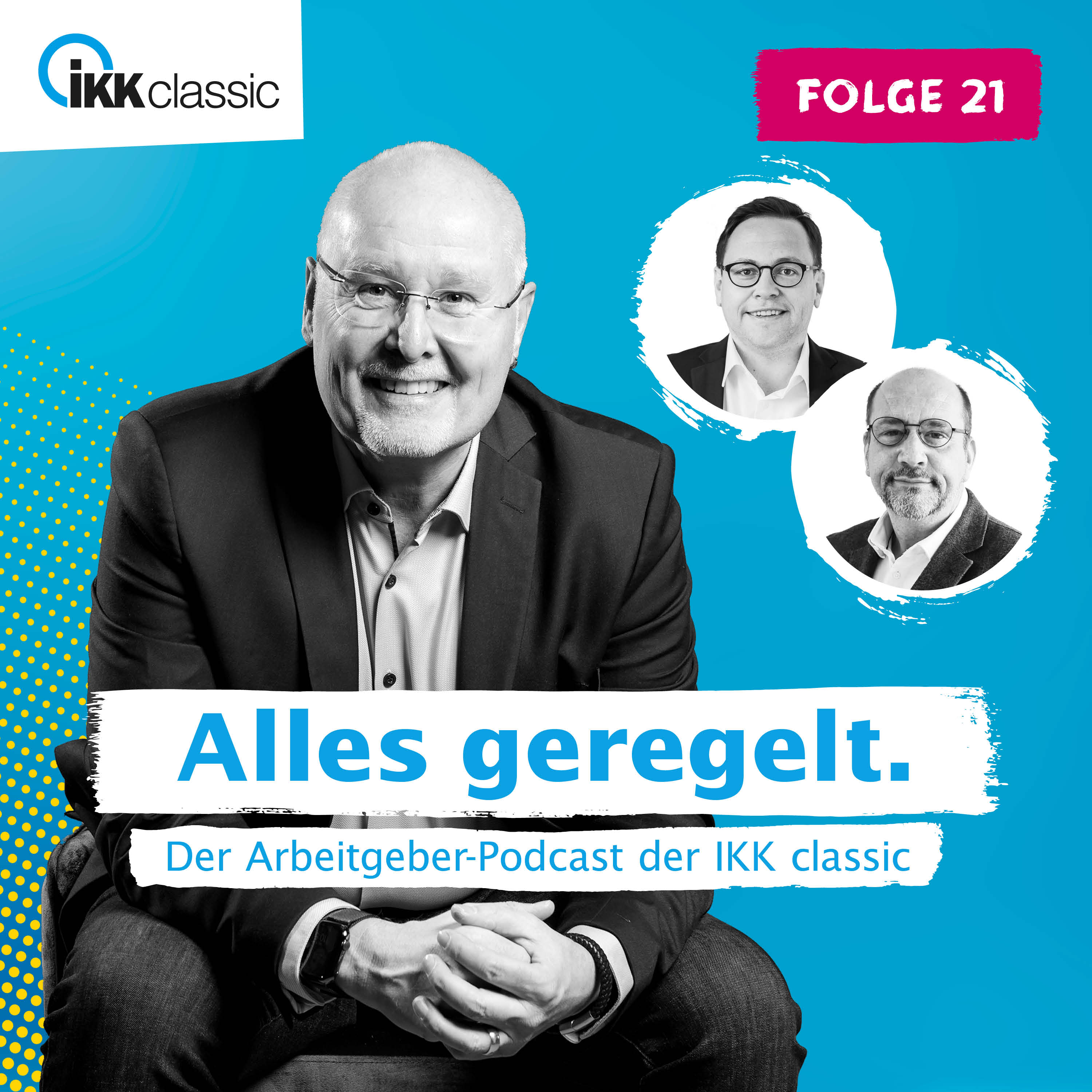 Alles geregelt. Der Arbeitgeber-Podcast der IKK classic