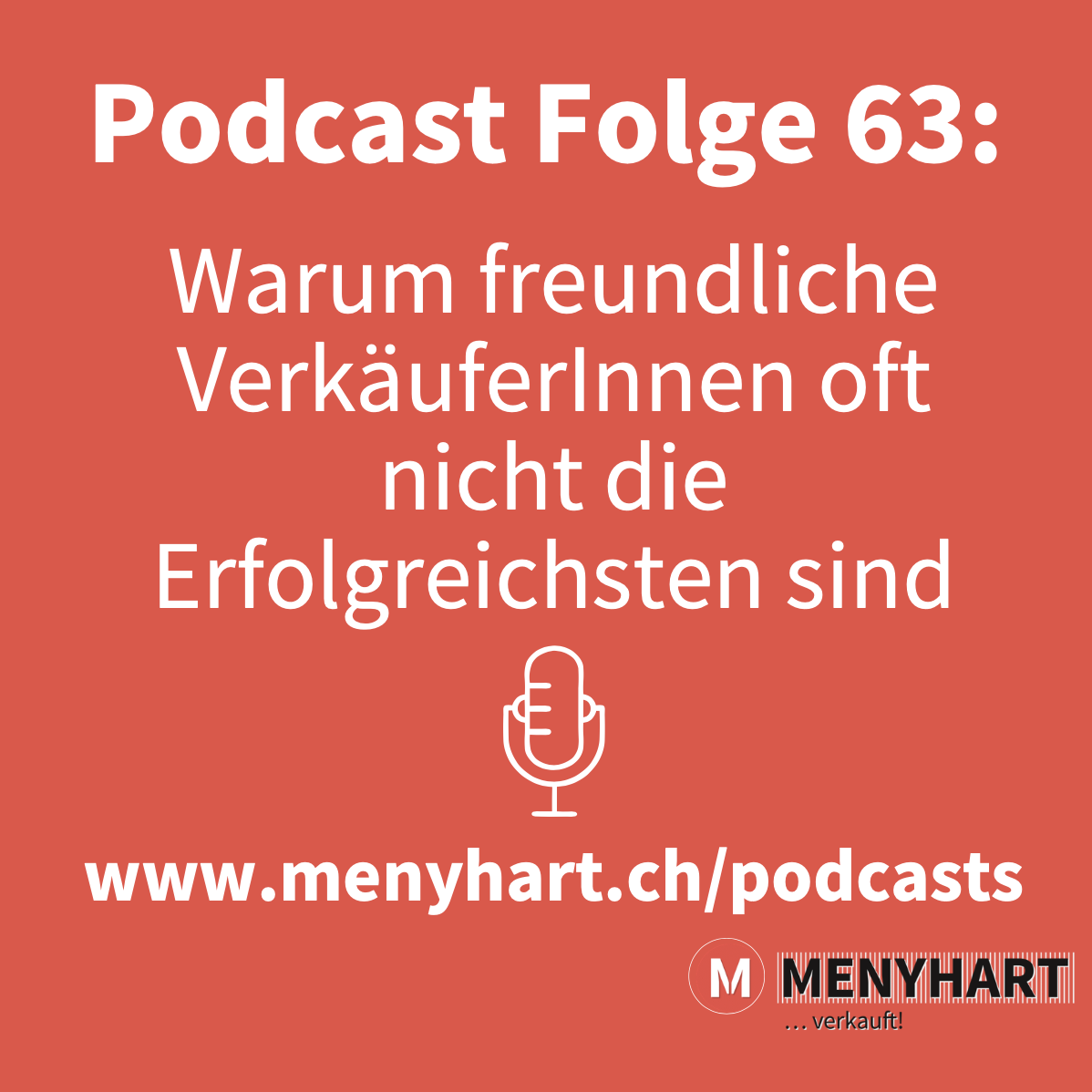 #Folge 63 – Warum freundliche VerkäuferInnen oft nicht die Erfolgreichsten sind