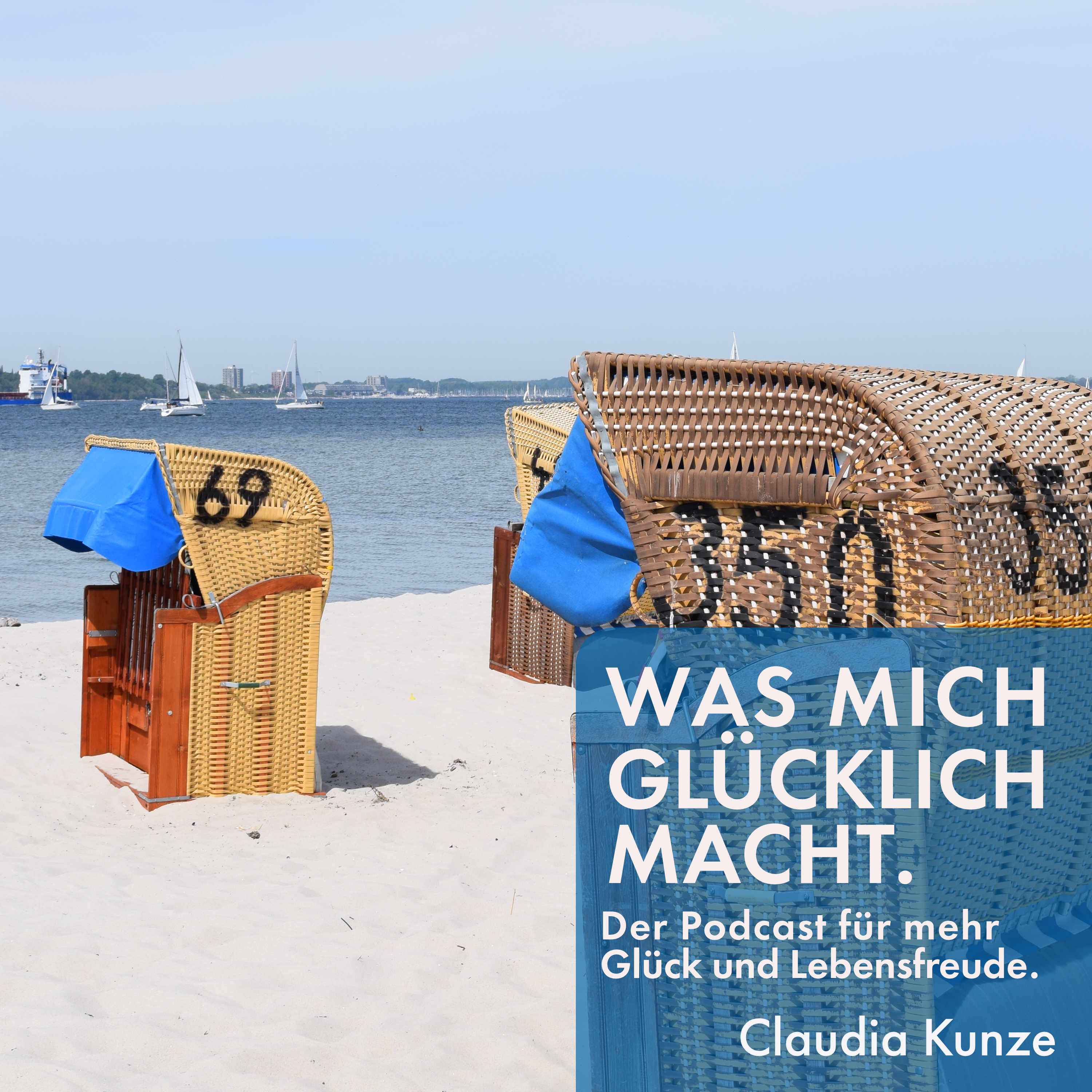 Was mich glücklich macht. Der Podcast für mehr Glück und Lebensfreude.
