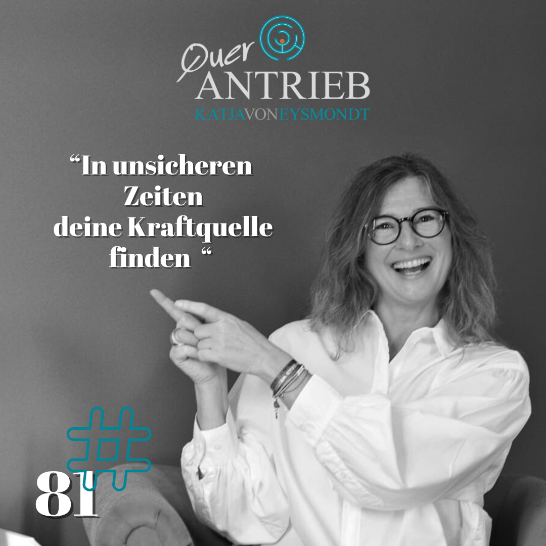 Querantrieb dein Life-Coaching-Podcast-to-go by Katja von Eysmondt