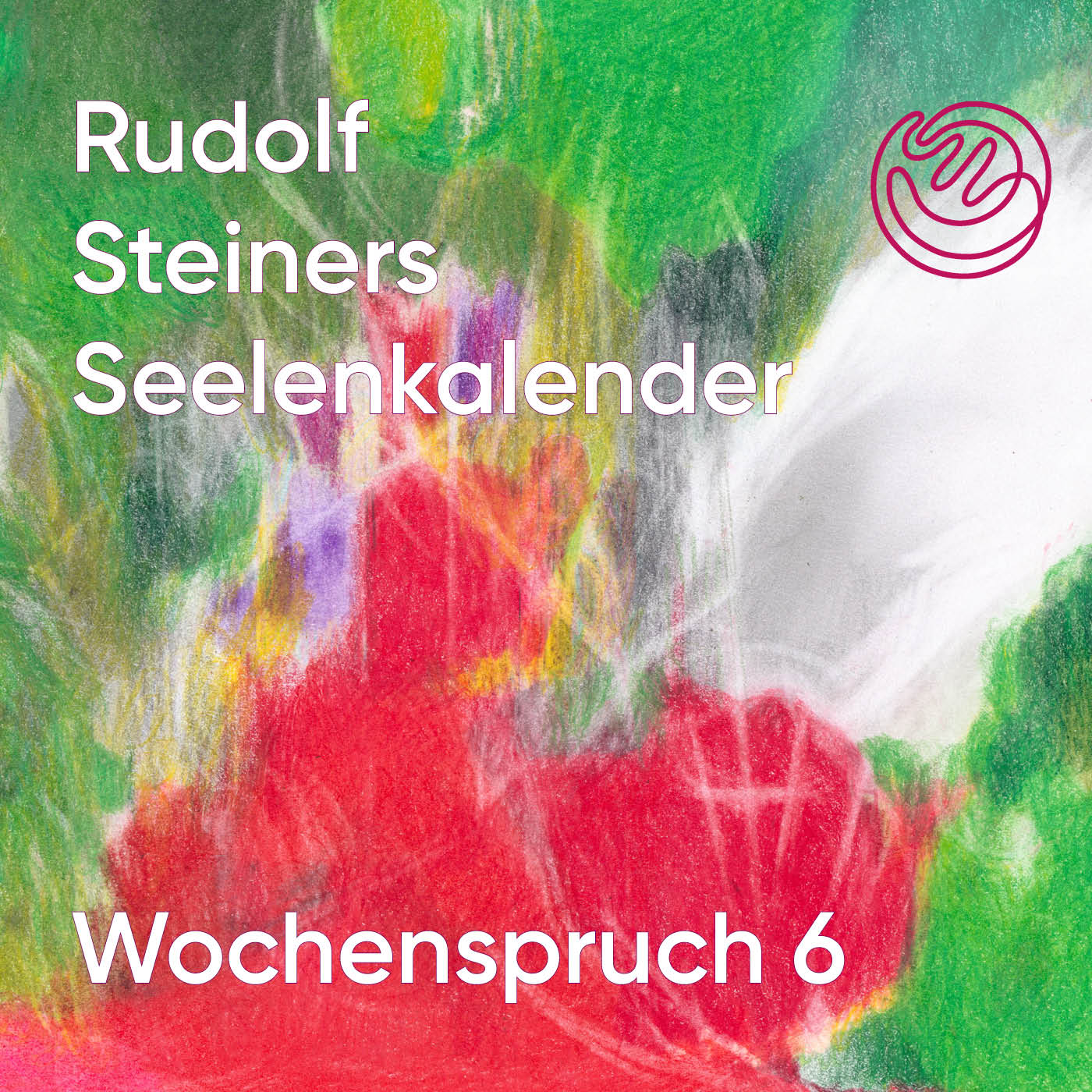 Rudolf Steiners Seelenkalender