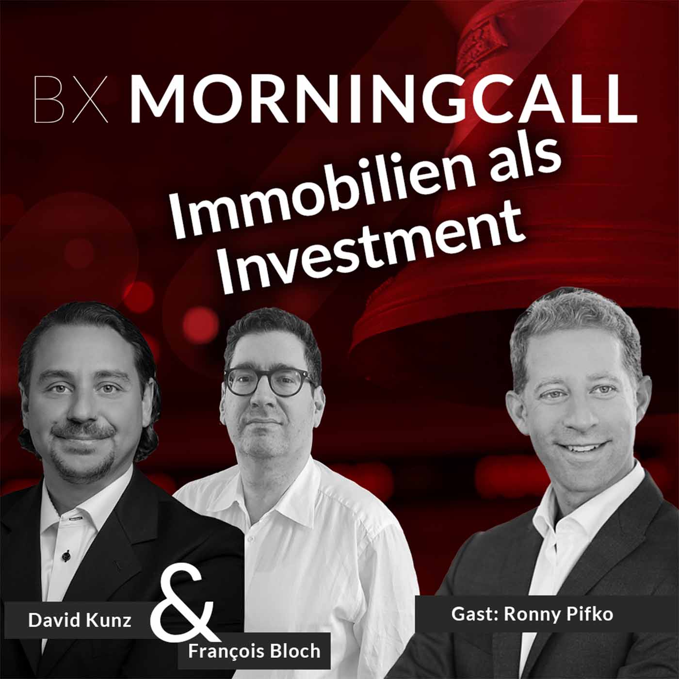 Immobilien als Investment – Ronny Pifko zu Gast im BX Morningcall mit François Bloch