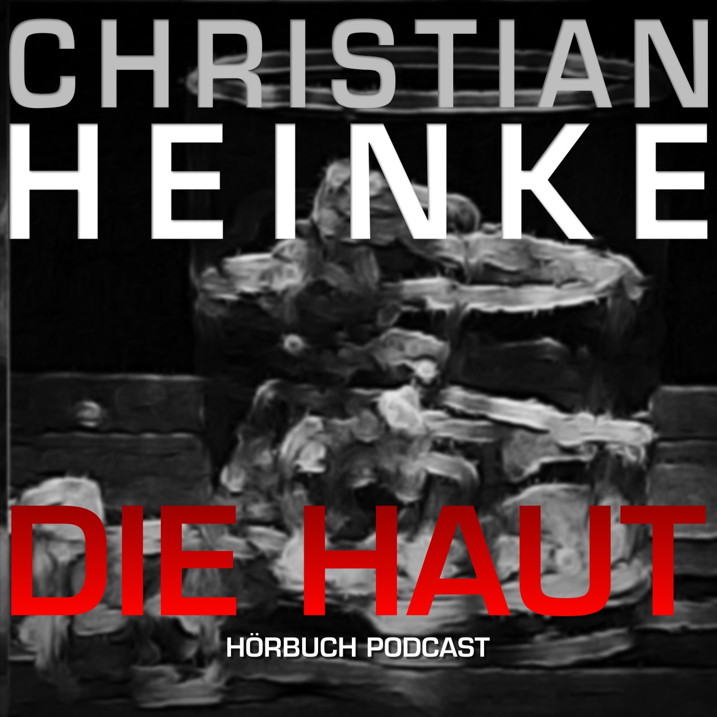 Christian Heinke - Die Haut - Podcast - Audiobook