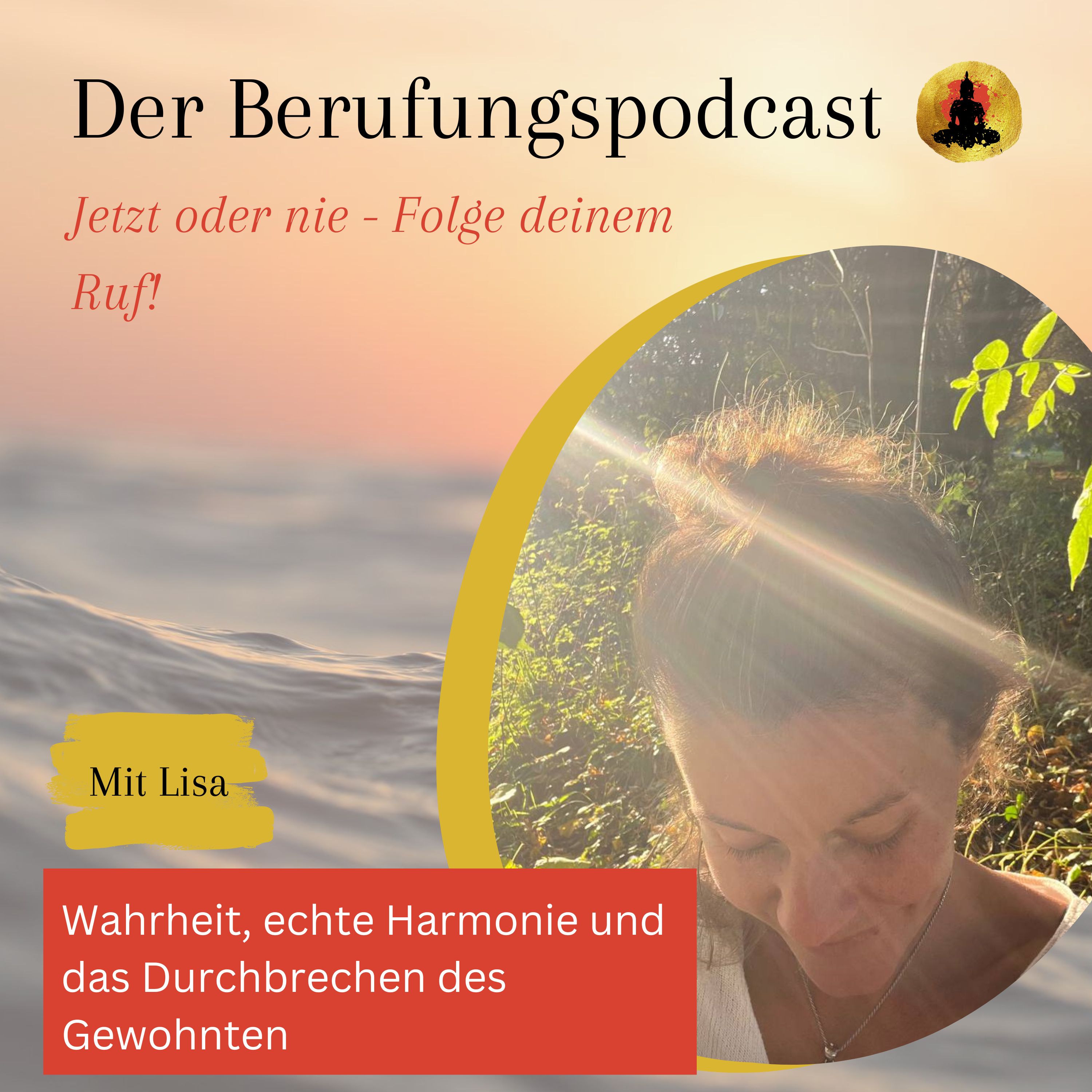Der Berufungspodcast - Jetzt oder nie - Folge deinem Ruf!