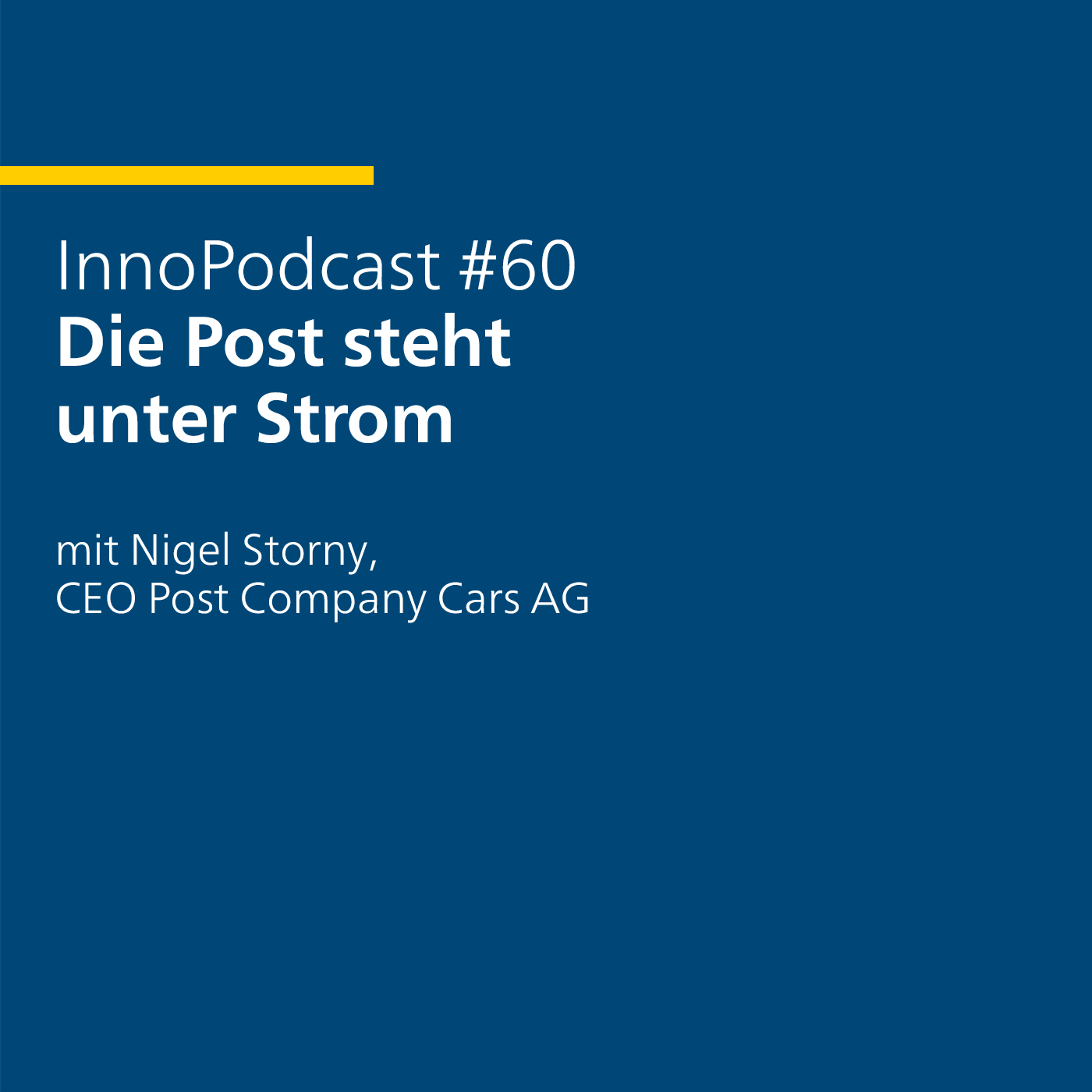 #60 Die Post steht unter Strom – mit Nigel Storny, CEO Post Company Cars AG