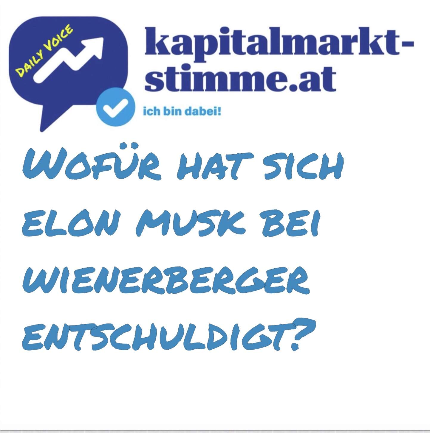 kapitalmarkt-stimme.at daily voice 193/365: Wofür hat sich Elon Musk bei wienerberger entschuldigt?