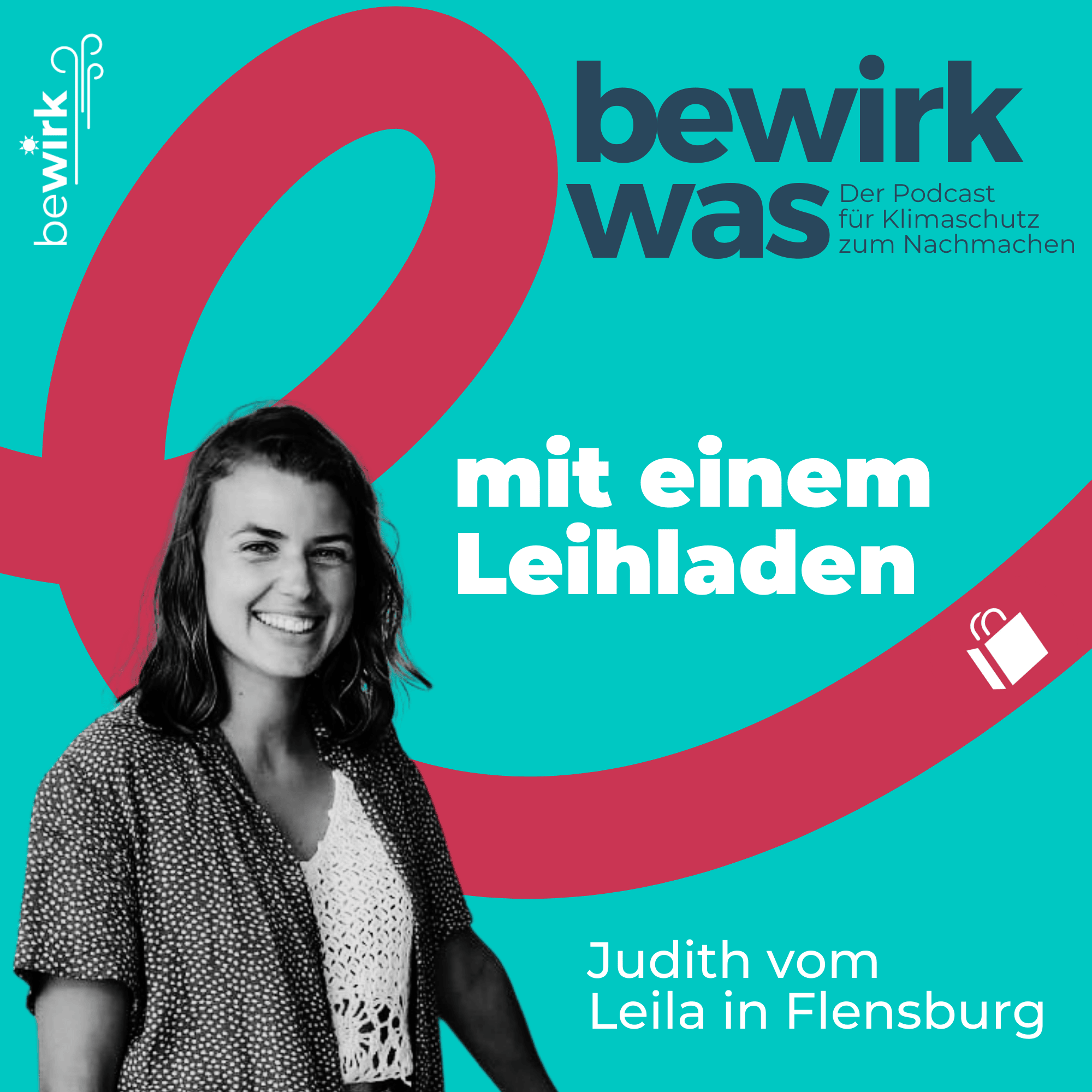 bewirk was - Der Podcast für Klimaschutz zum Nachmachen
