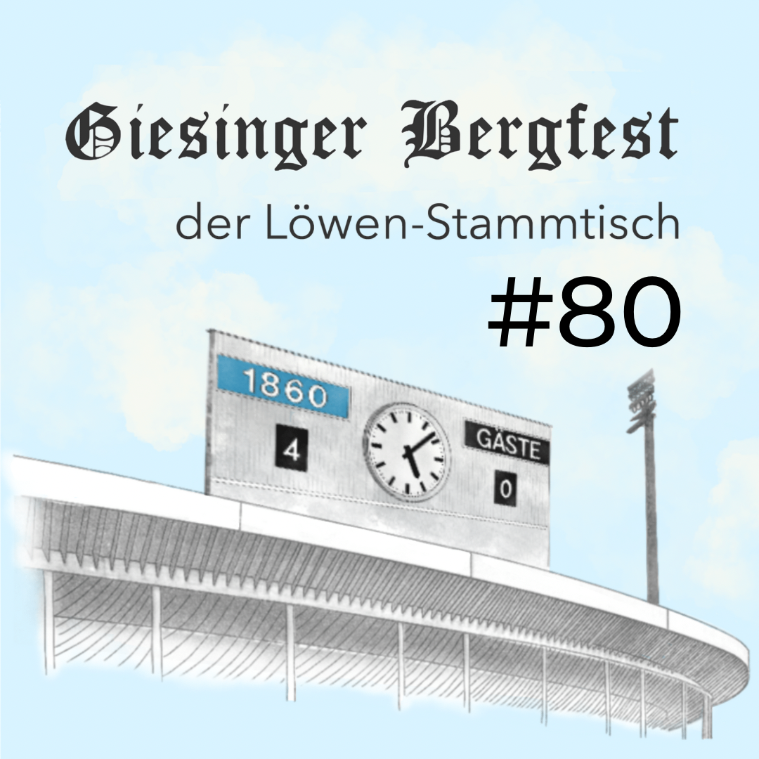 Giesinger Bergfest – der Löwen-Stammtisch