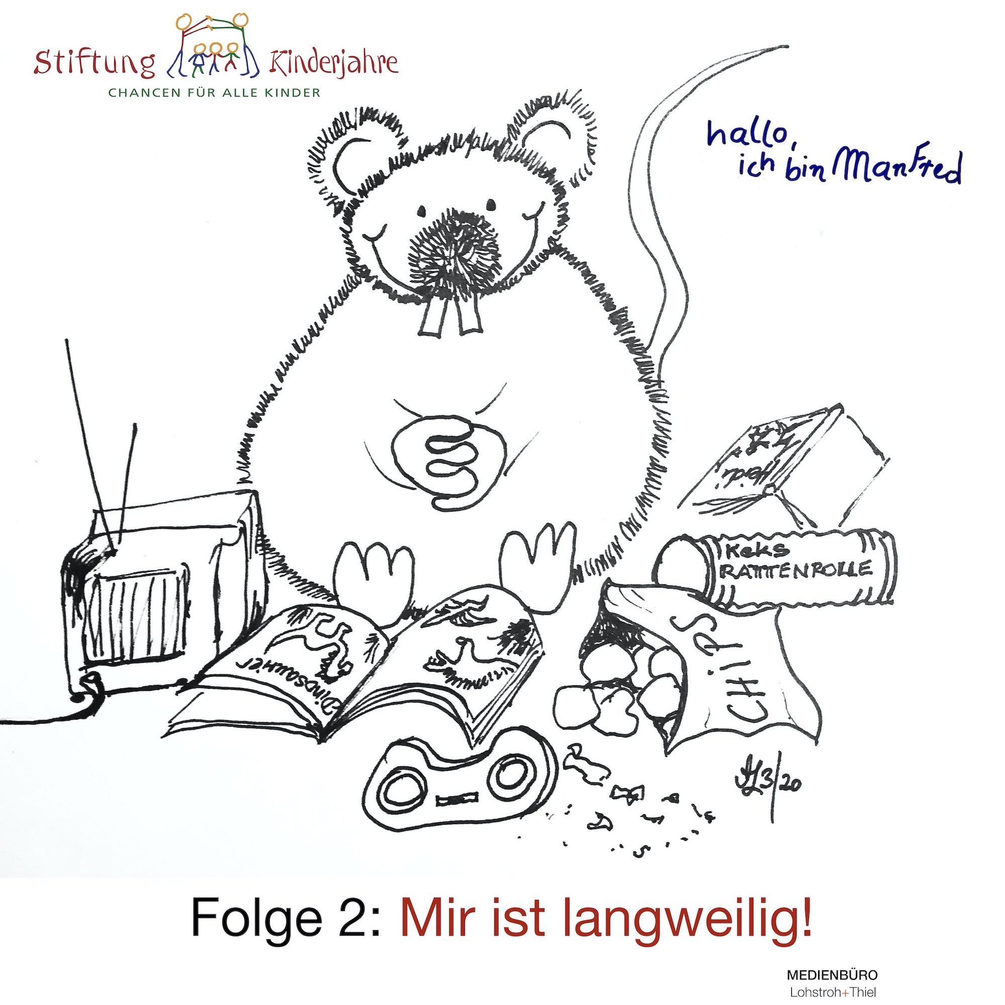 Mir ist langweilig !