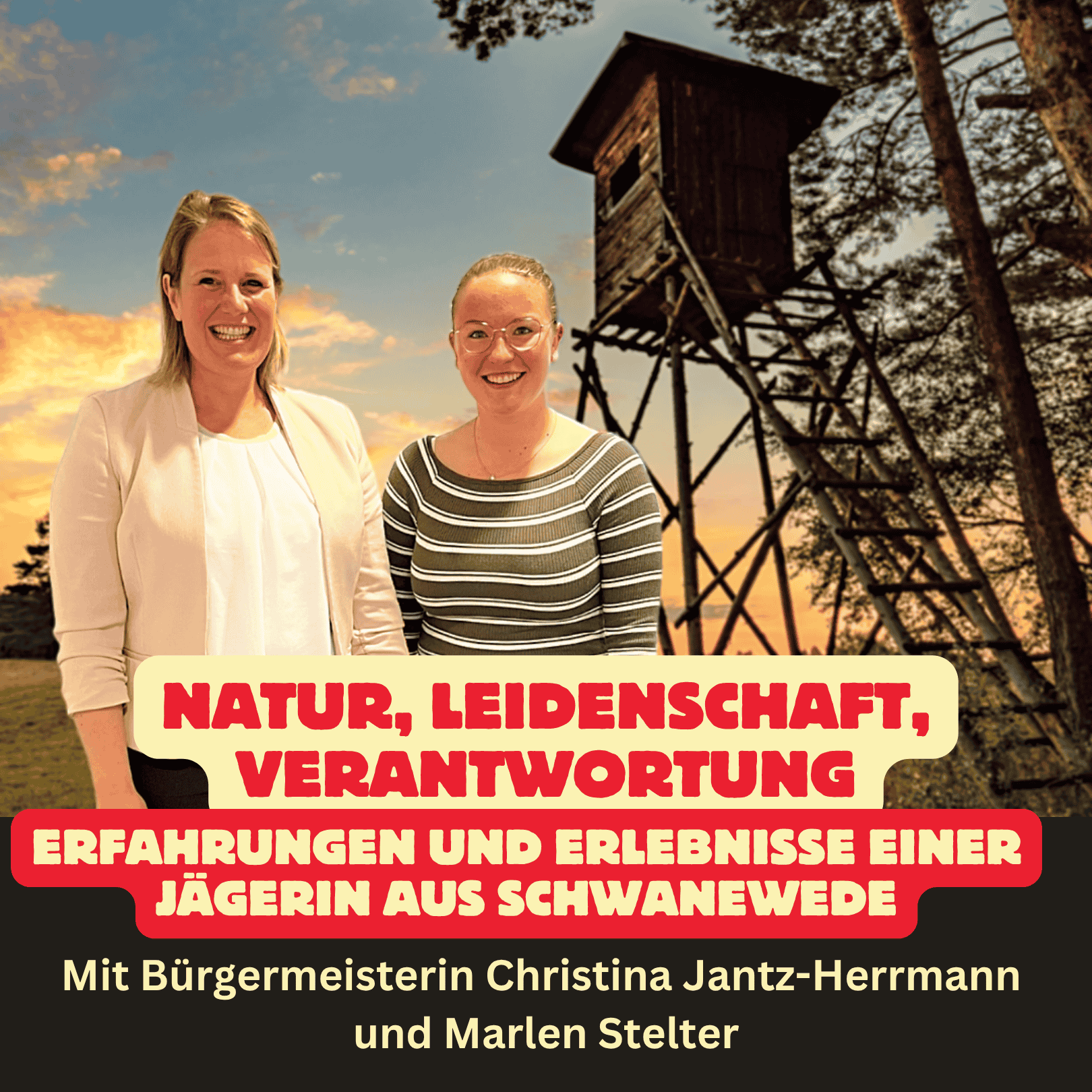 Folge 48: Natur, Leidenschaft, Verantwortung - Erlebnisse und Erfahrungen einer Jägerin aus Schwanewede