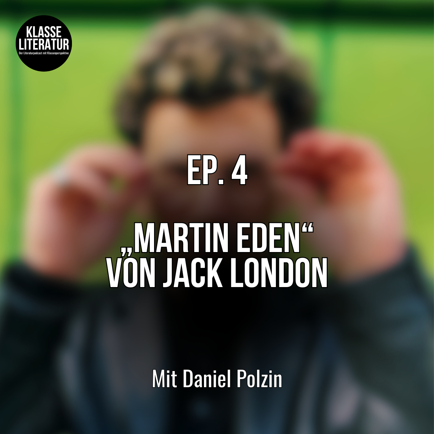 Ep. 4  „Martin Eden“ von Jack London