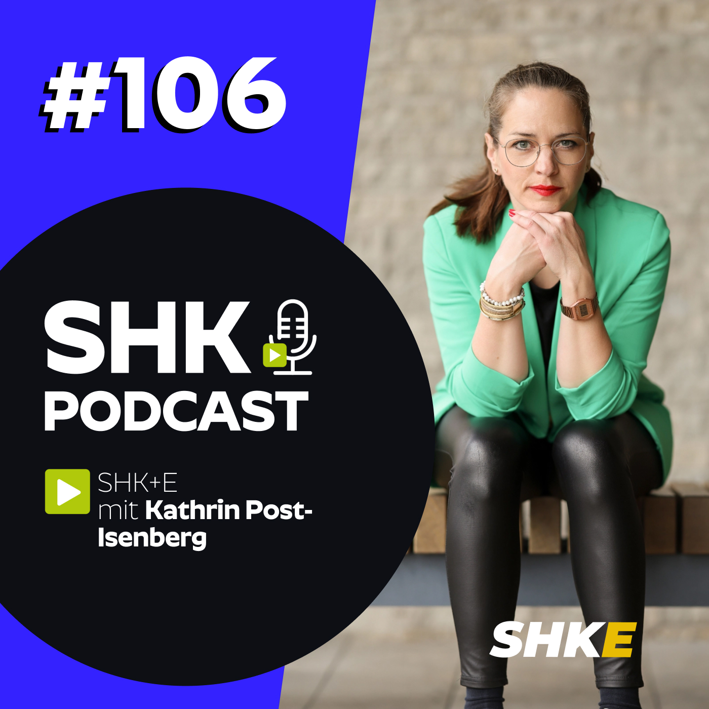 SHK PODCAST #106 - Handwerk mit Haltung: Kathrin Post-Isenberg über Führung, Fachkräfte & Kultur
