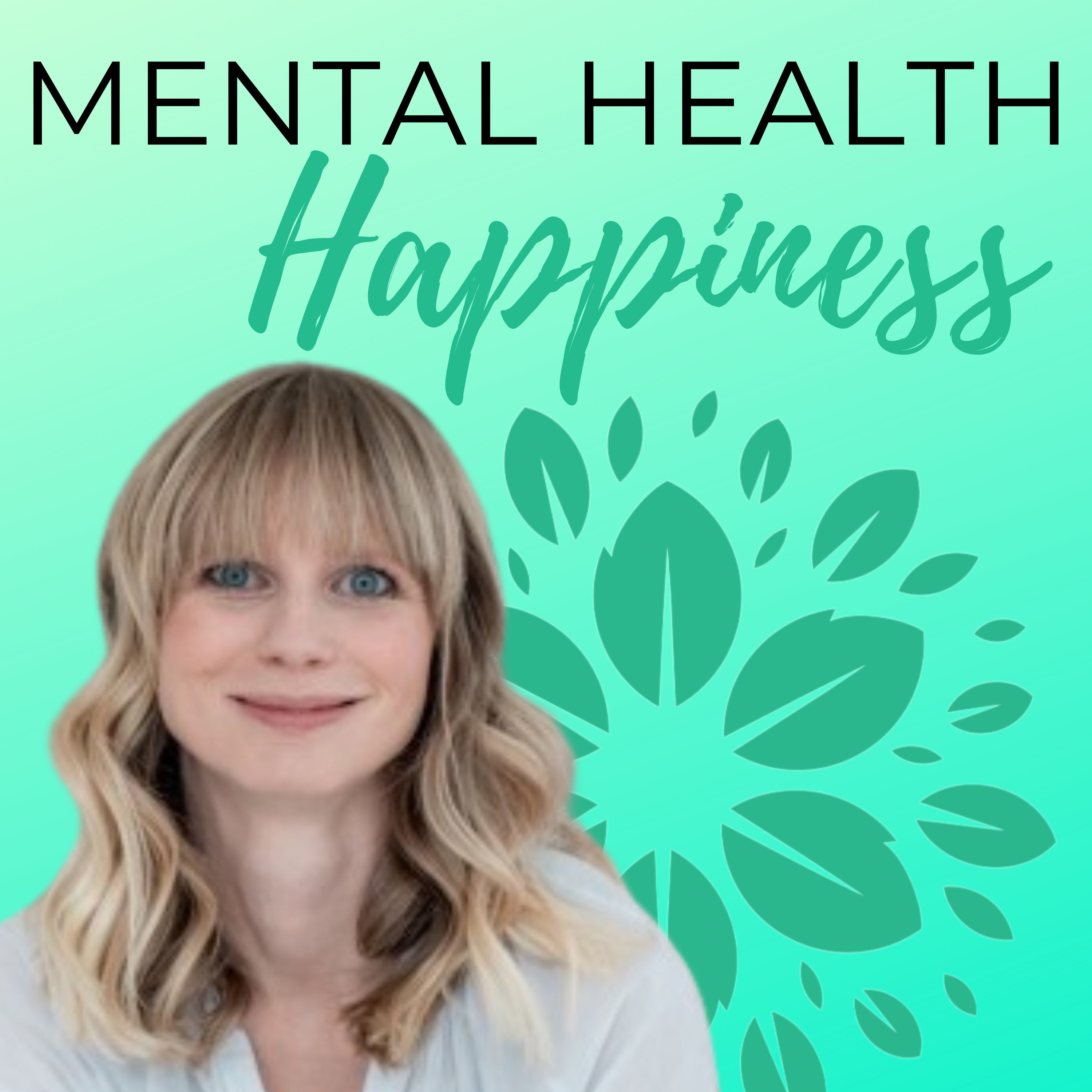 MENTAL HEALTH & HAPPINESS