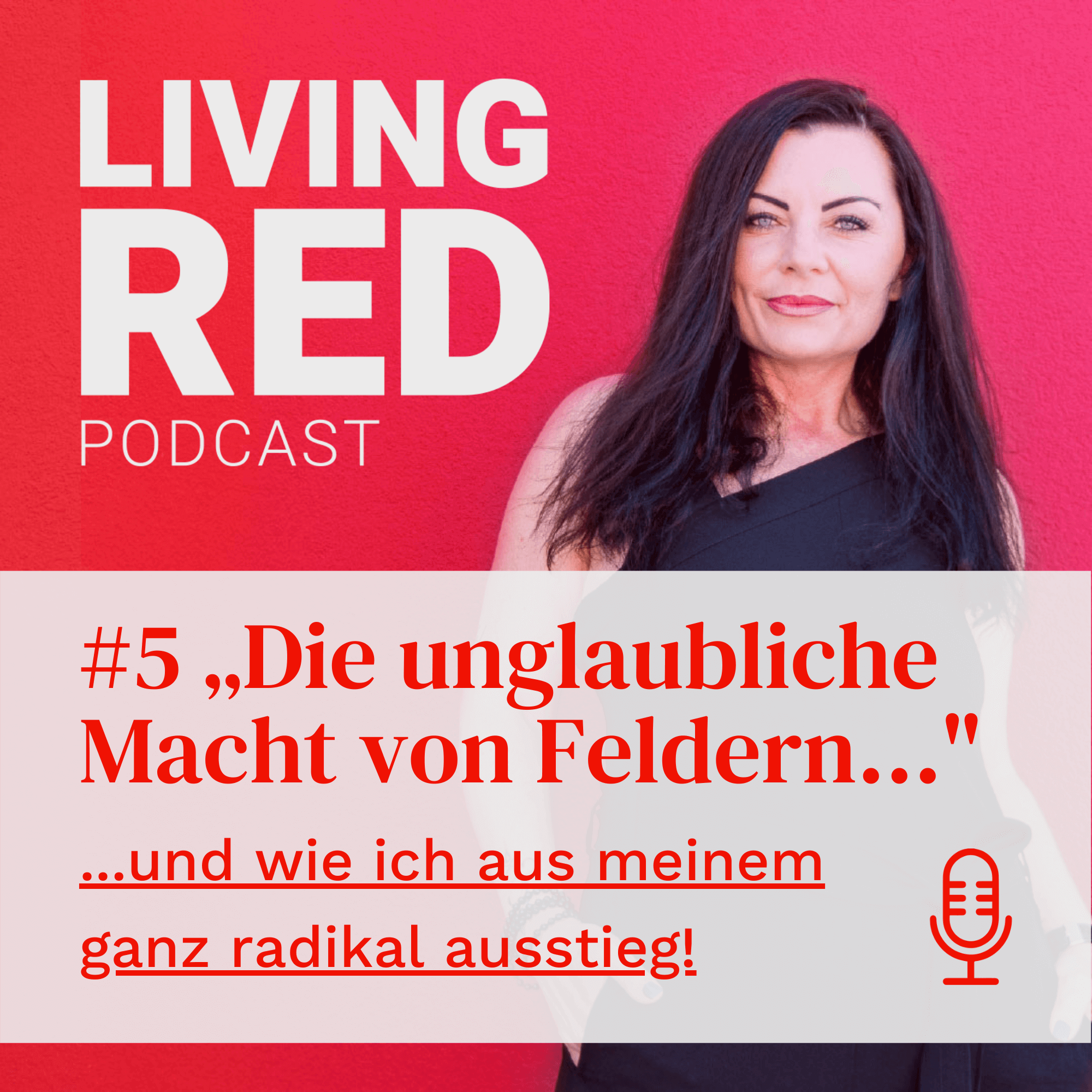 LIVING RED. Wild, weiblich & voller Wunder. Mein Podcast für Frauen, die sich wieder spüren wollen.