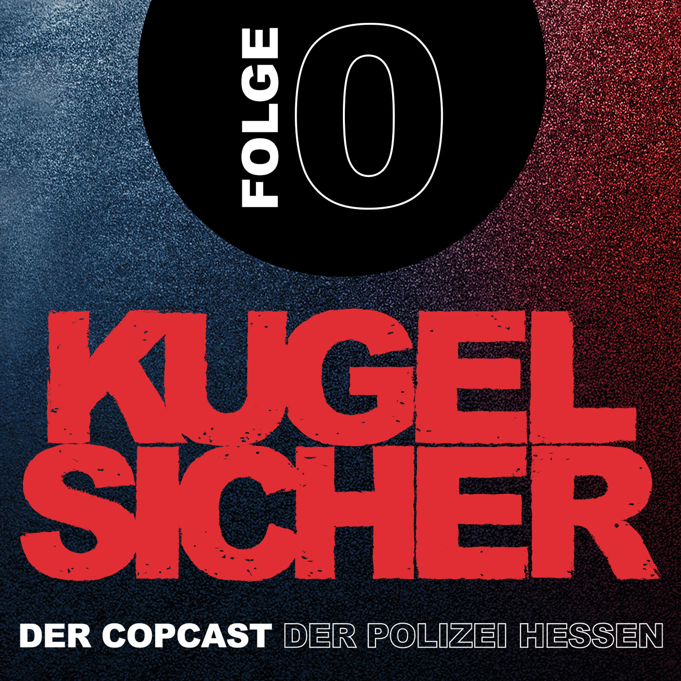 KUGELSICHER - DER COPCAST DER POLIZEI HESSEN