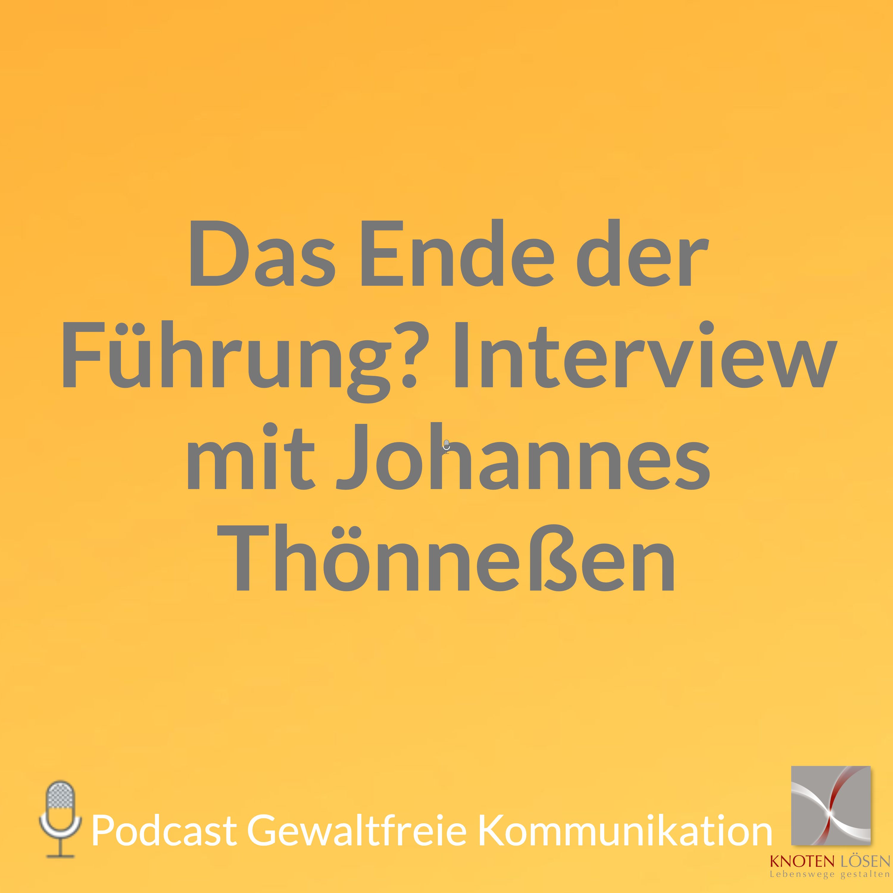 Das Ende der Führung? Interview mit Johannes Thönneßen