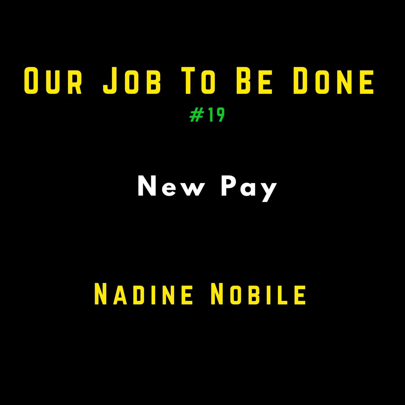 Our Job to be done  - Was wir jetzt gemeinsam tun müssen