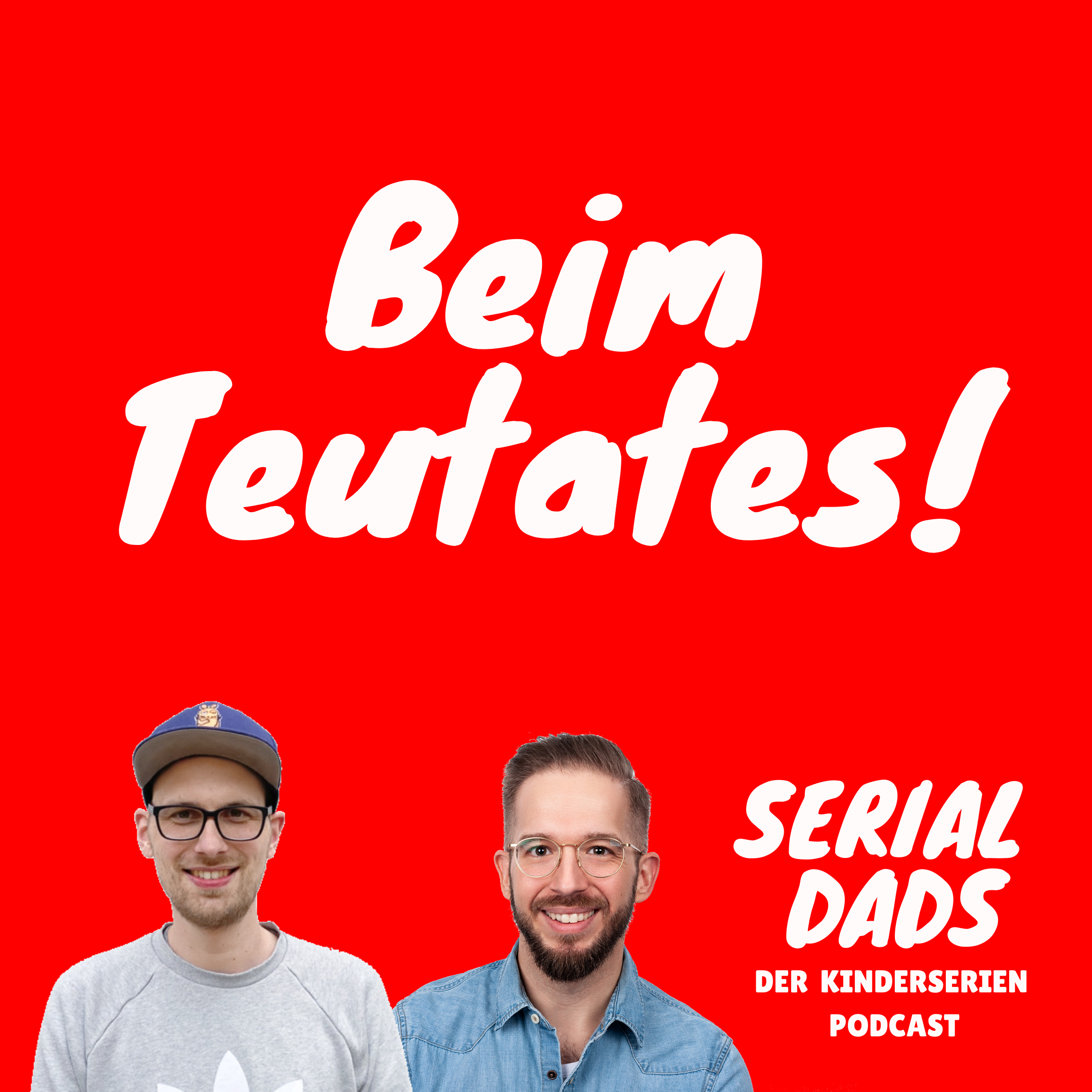 Serial Dads – Der Kinderserien Podcast
