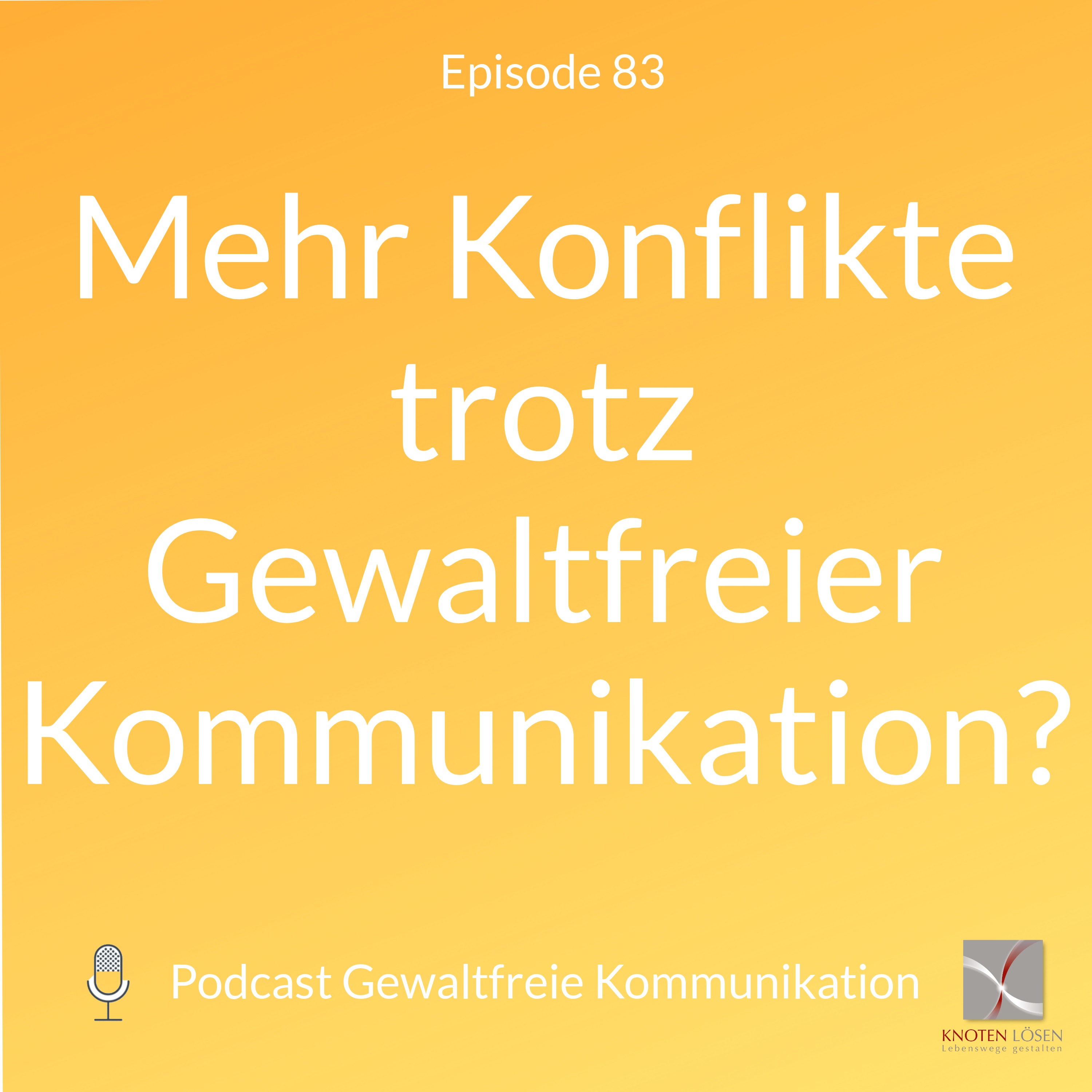 Neue Gewaltfreie Kommunikation - Freiheit, Eigenverantwortung & Entwicklung